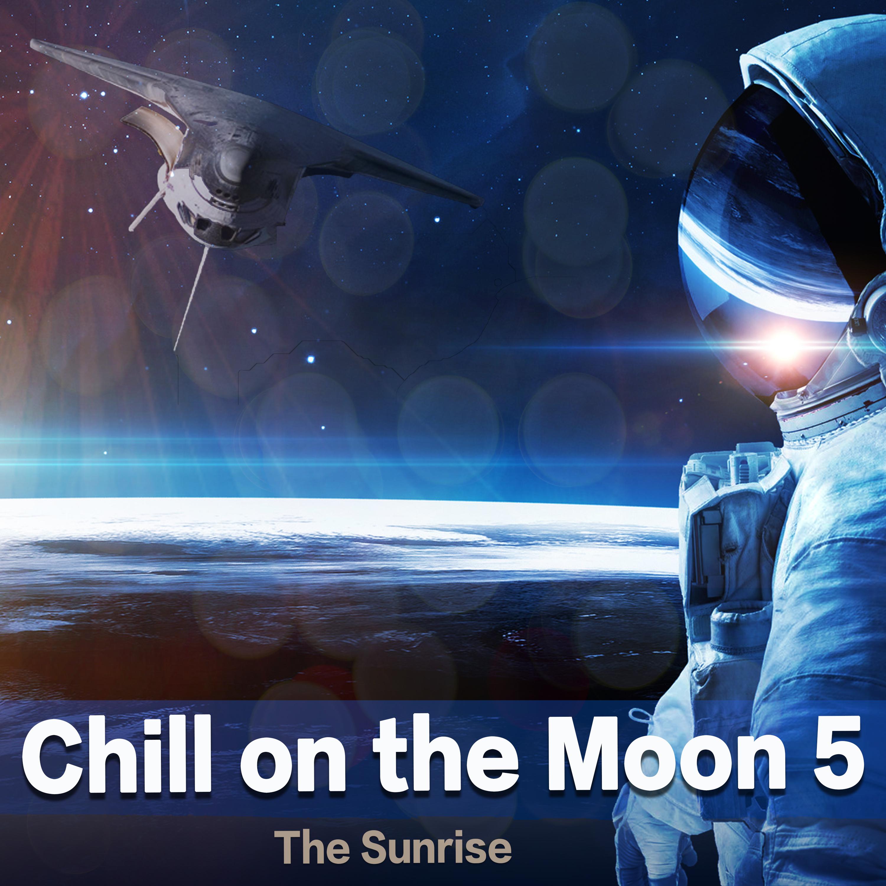 Chill On the Moon, Vol. 5 - The Sunrise (Mixed By Mazelo Nostra) [Continuous DJ Mix]