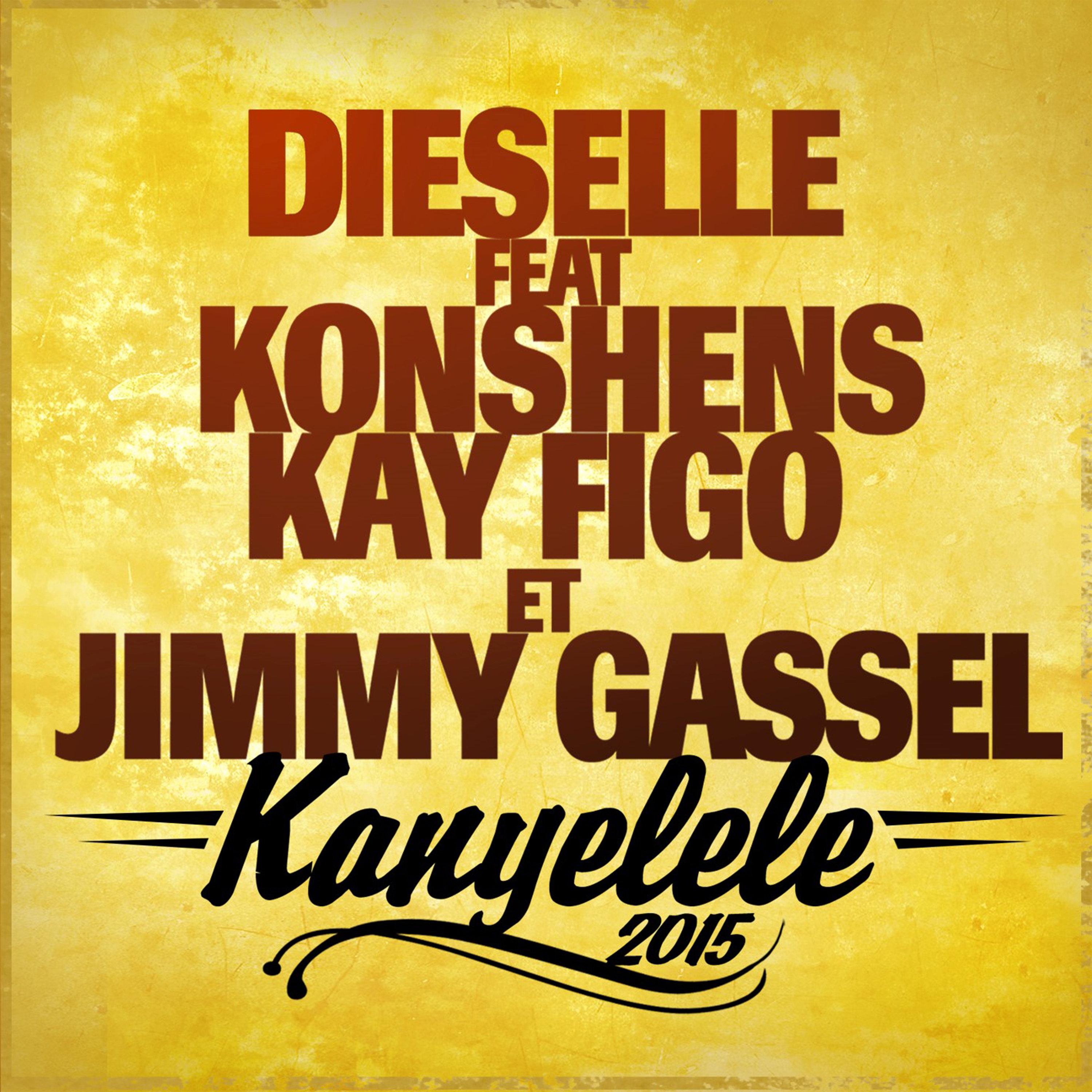 Kanyelele 2015 (feat. Konshens, Kay Figo & Jimmy Gassel) [Radio Edit] - Single