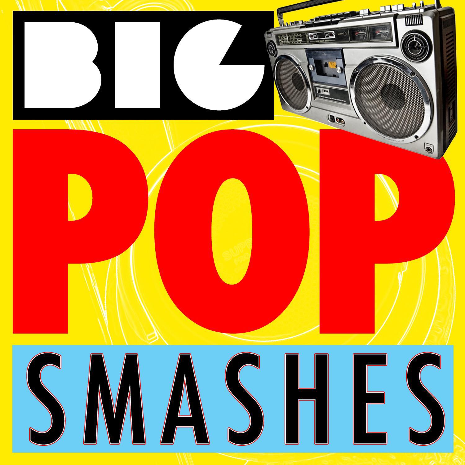 Big Pop Smashes