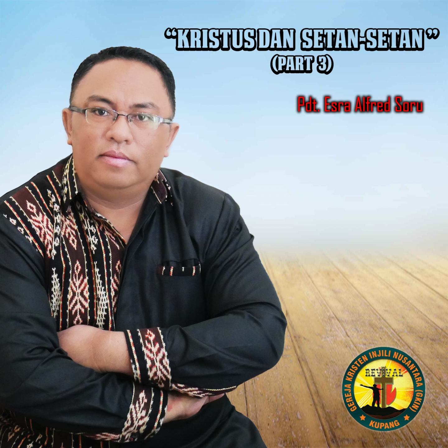 Kristus Dan Setan-Setan, Pt. 3