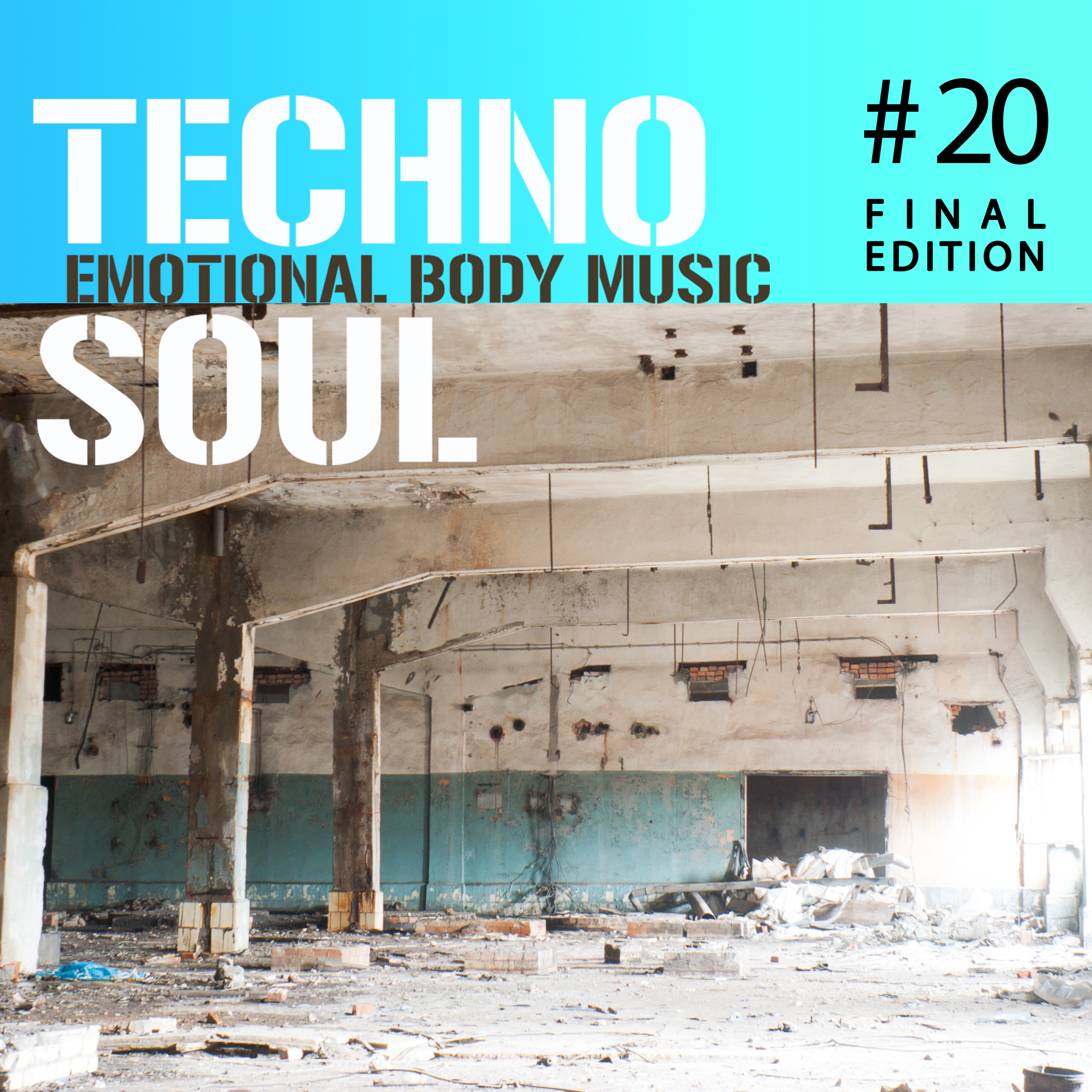 Techno Soul #20 - Emotional Body Music