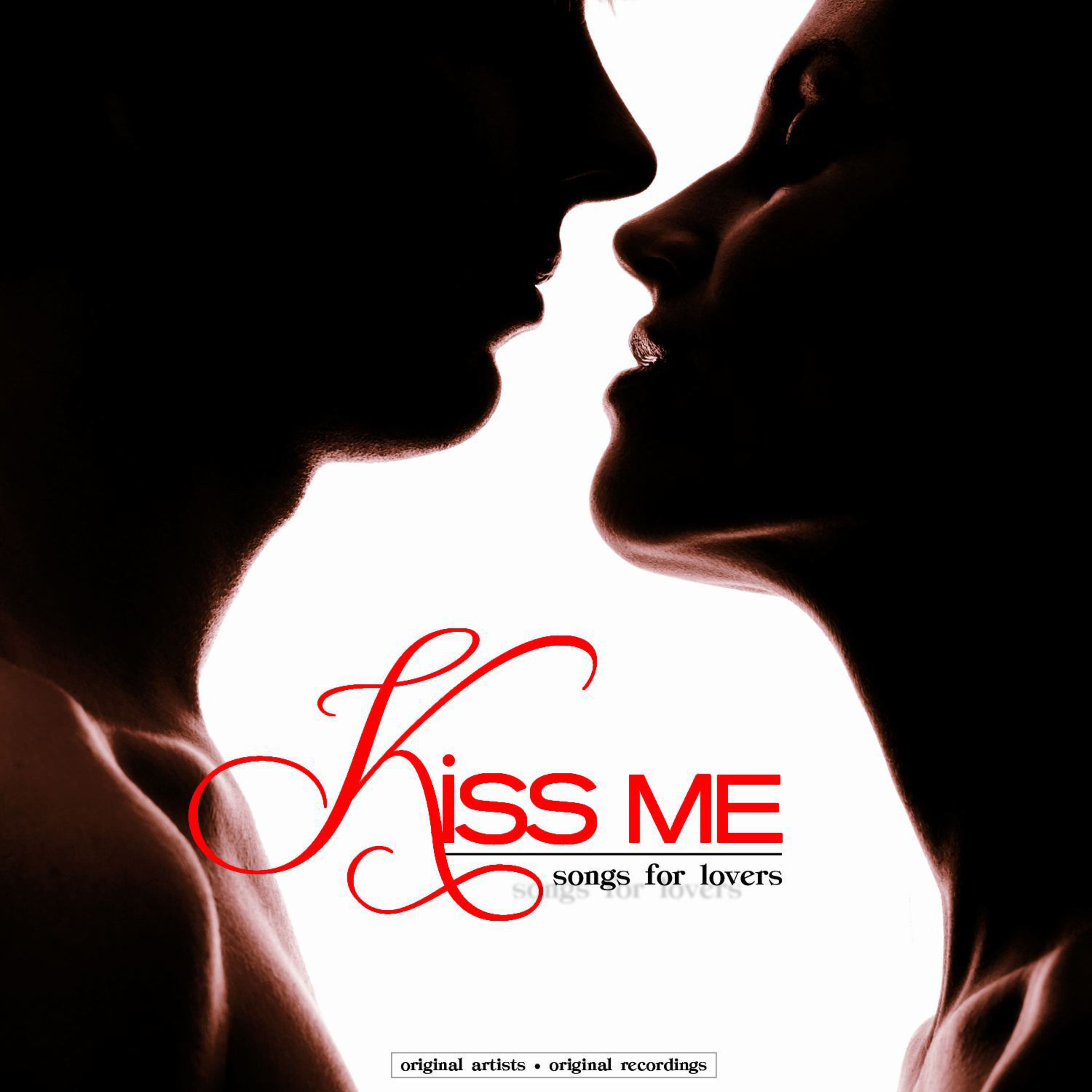 Kiss Me - Love Songs for Lovers