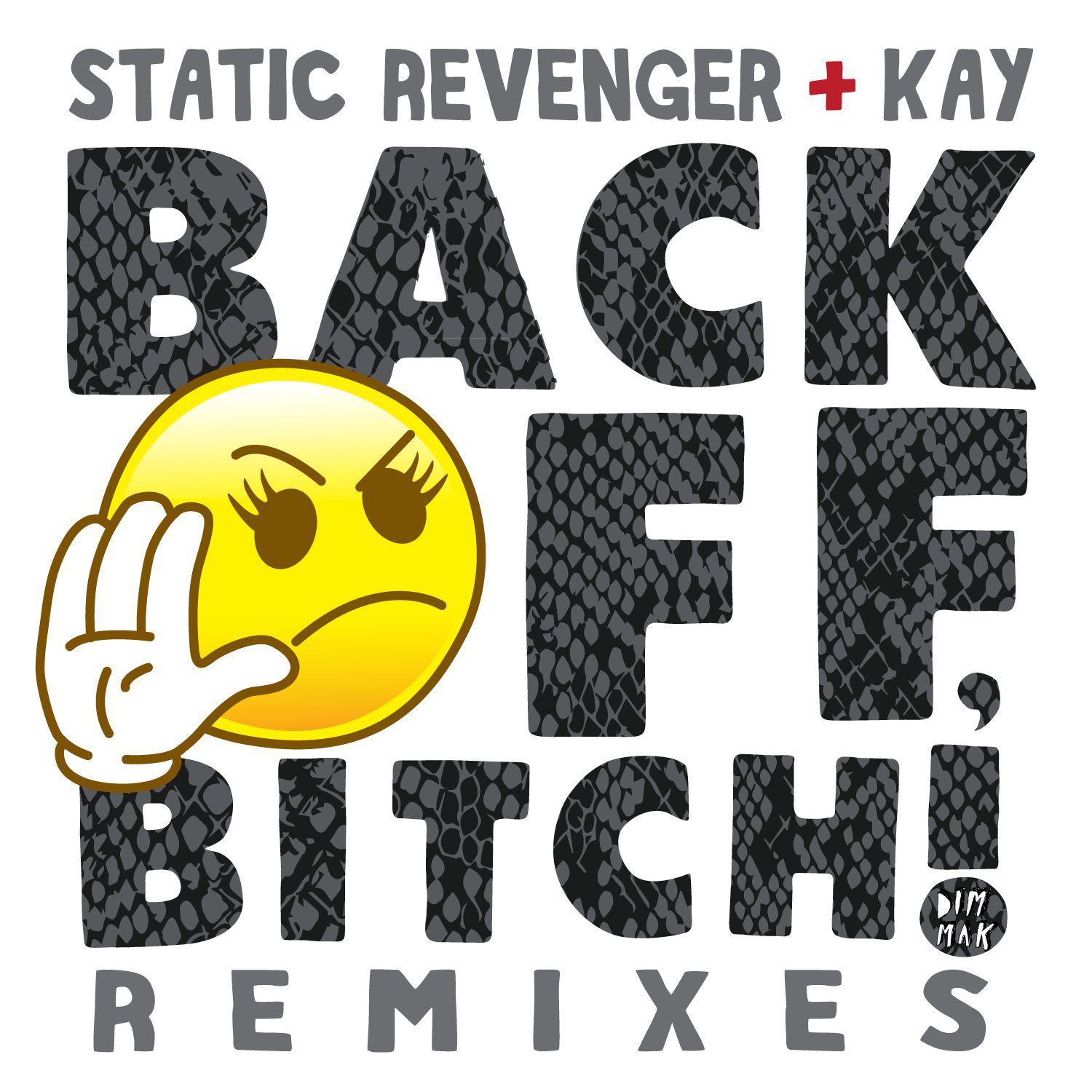 Back Off, Bitch! (feat. Kay) [Remixes]