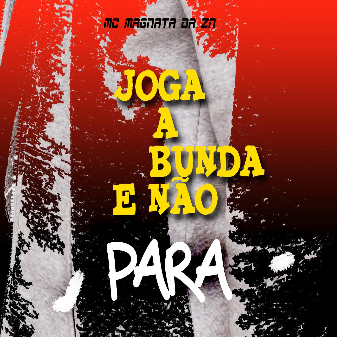 Joga a Bunda e N o Para