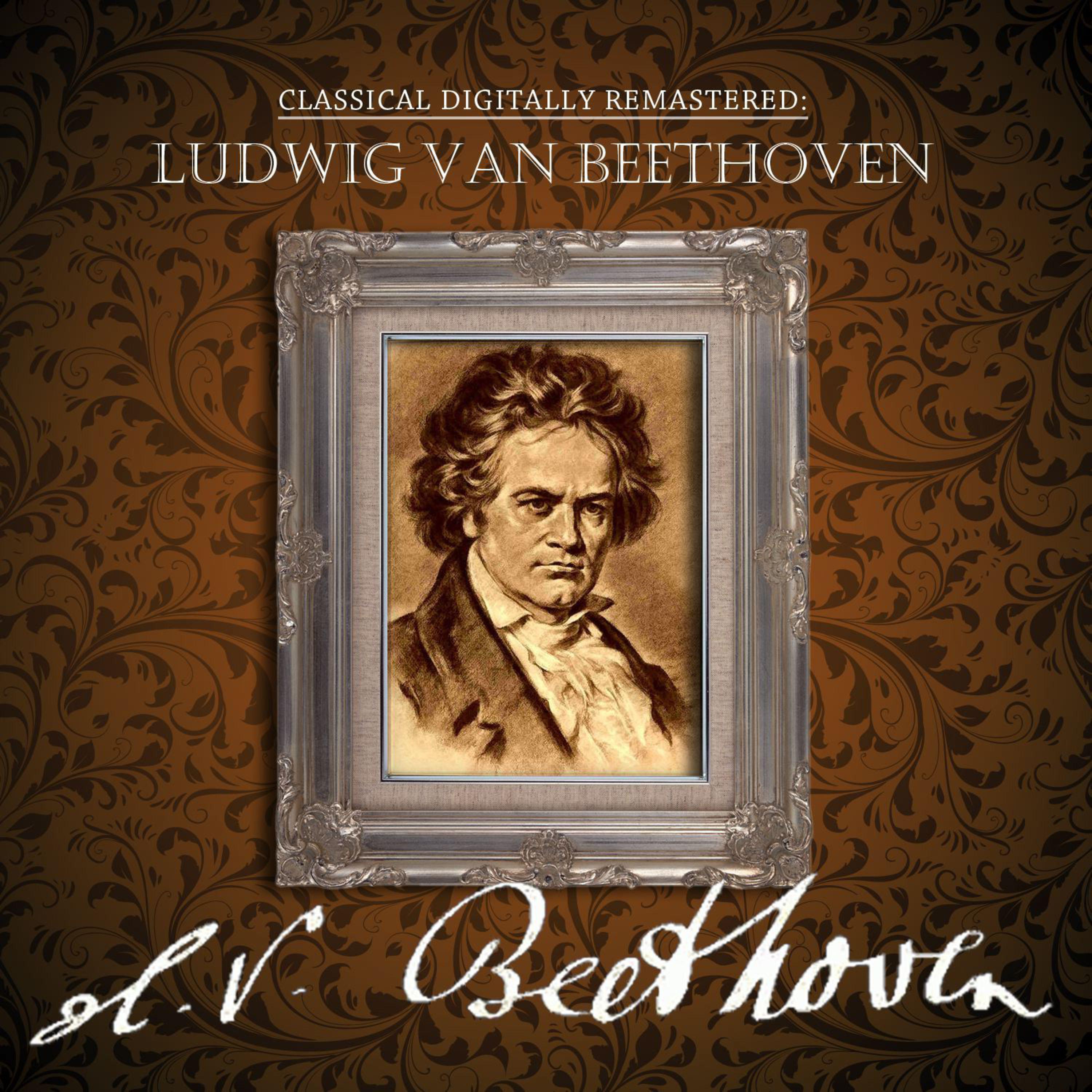 Classical Digitally Remastered: Ludwig van Beethoven