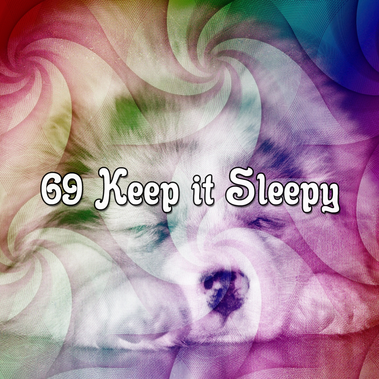 69 Keep it Sleepy