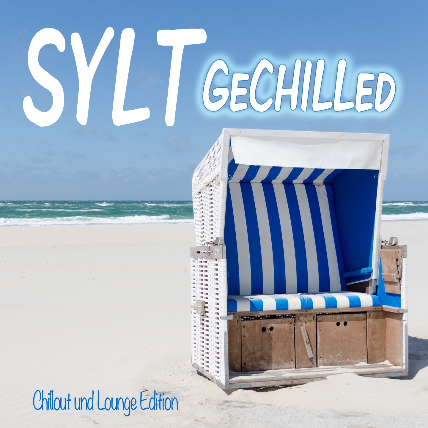 Sylt Gechilled (Chillout und Lounge Edition)