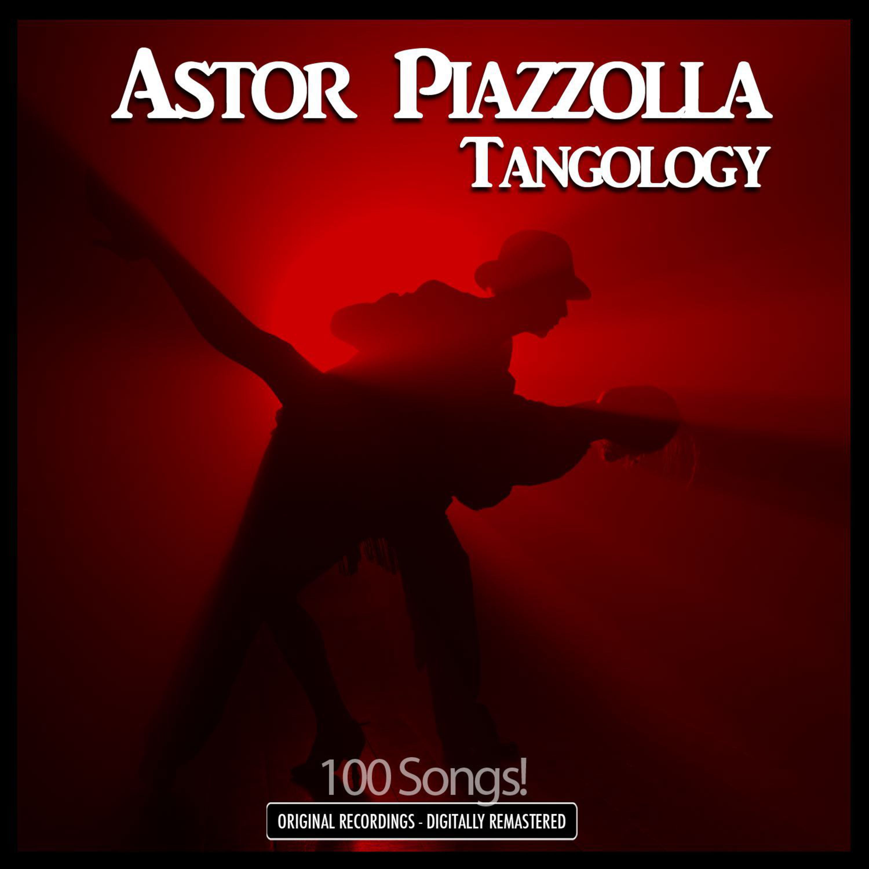 Tangology - 100 Original Recordings - Digitally Remastered