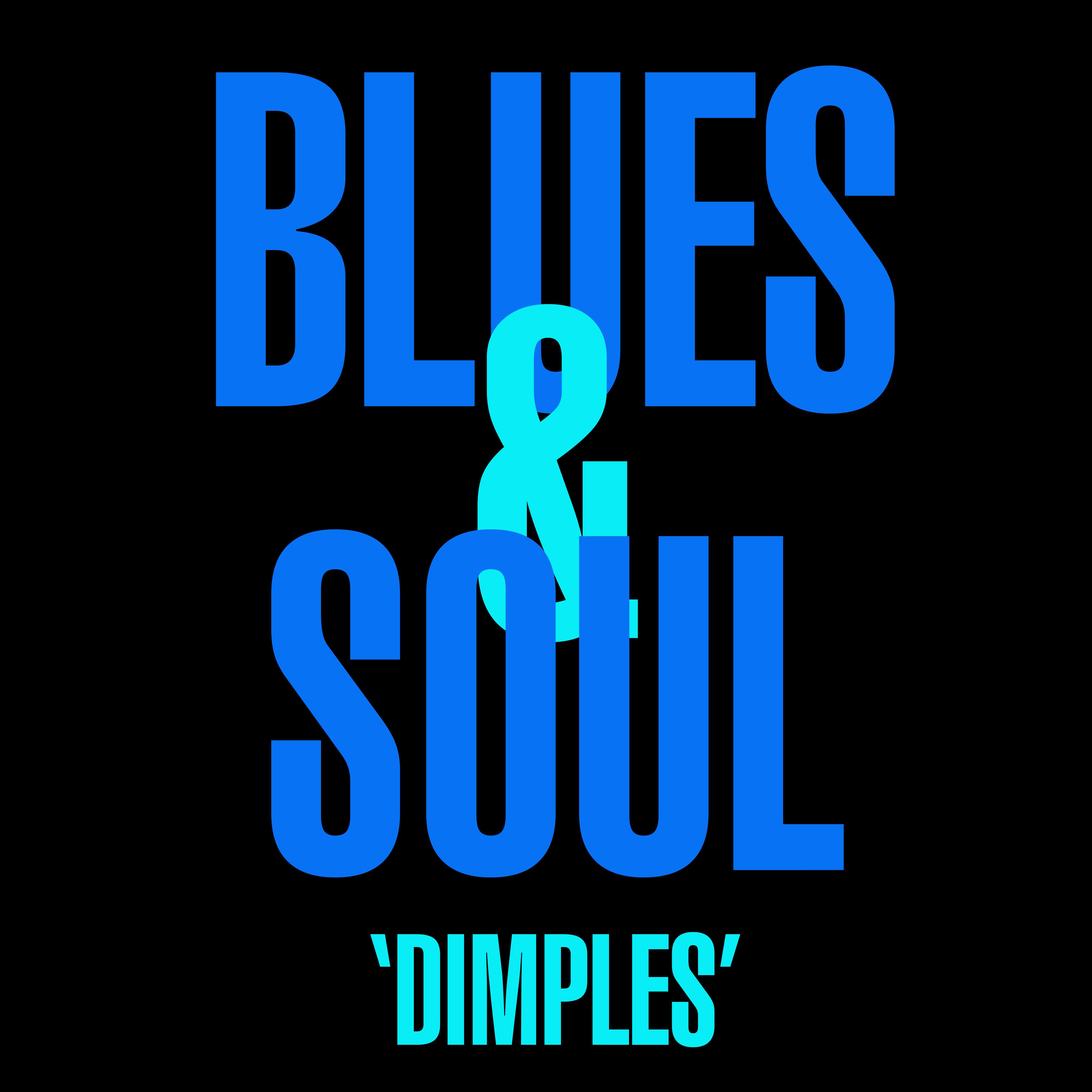 Blues & Soul - Dimples