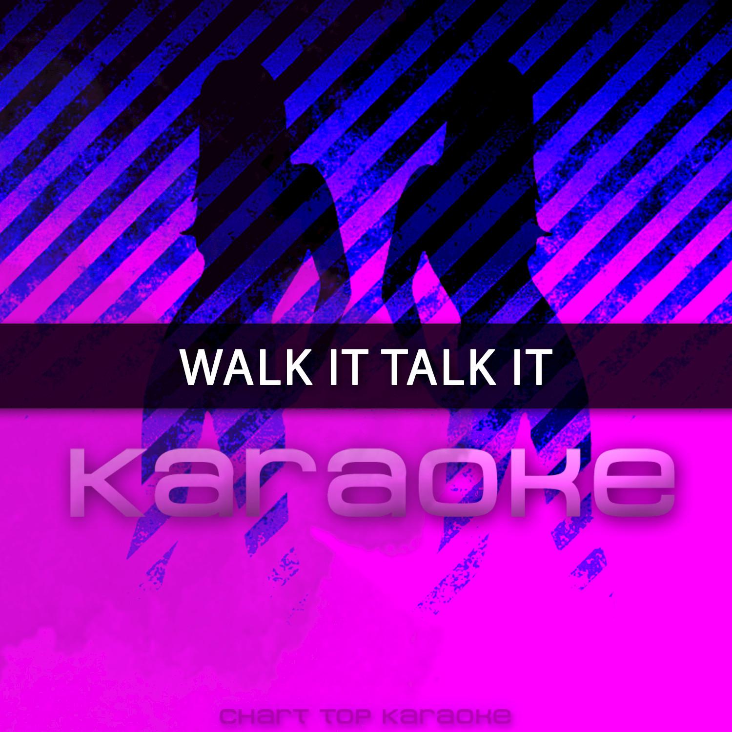 Walk It Talk It (Originally Performed by Migos feat. Drake) [Karaoke Version]