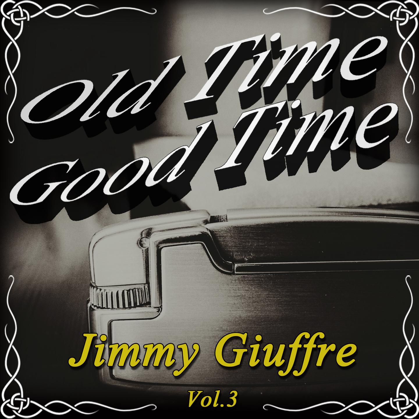 Old Time Good Time: Jimmy Giuffre, Vol. 3