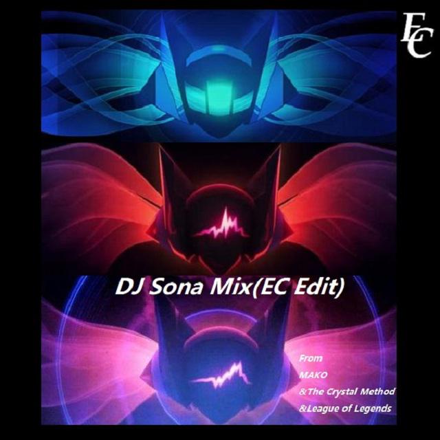 ying xiong lian meng  DJ  Sona  Mix EC  Edit