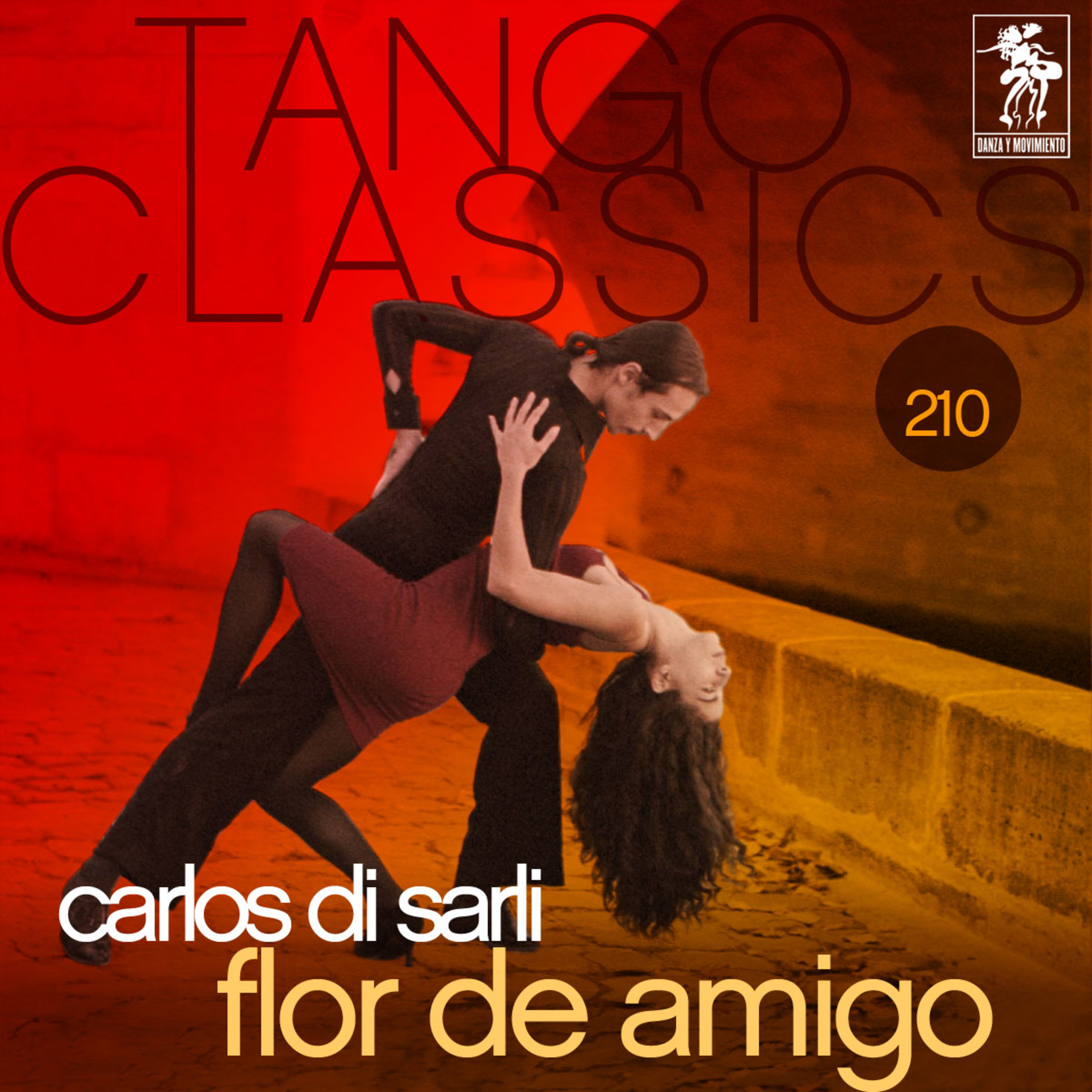 Tango Classics 210: Flor de Amigo