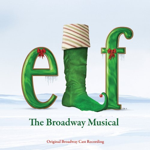 Elf: The Broadway Musical (Original Broadway Cast Recording)