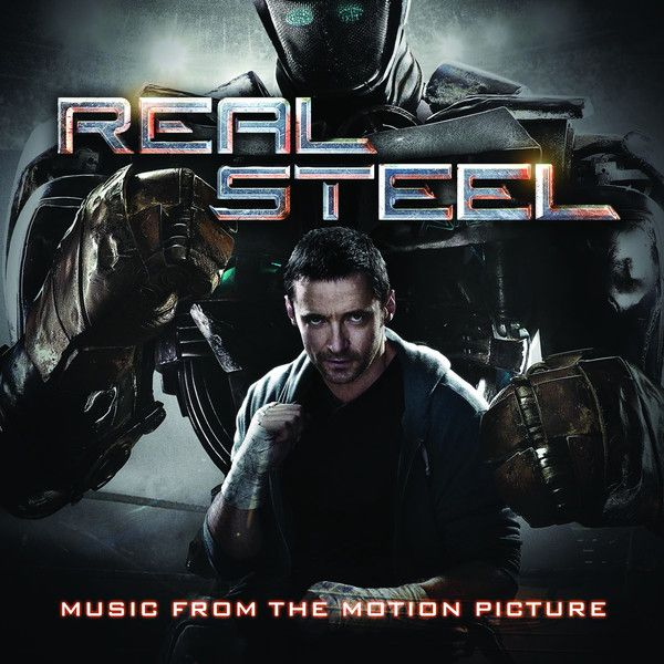 Real Steel (Music from the Motion Picture)