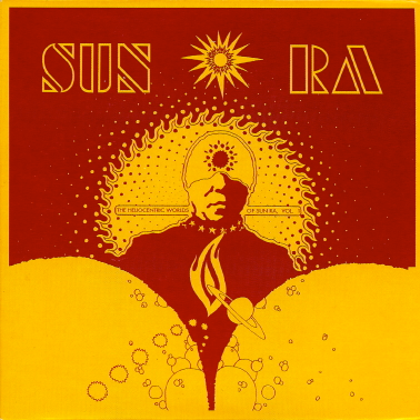 The Heliocentric Worlds of Sun Ra, Vol. 1