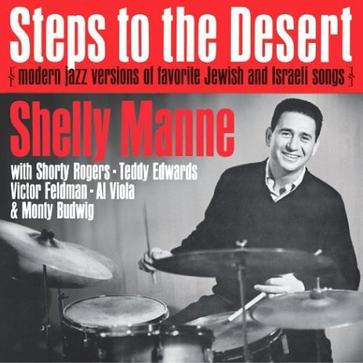 Steps to the Desert: Modern Jazz Versions of Favorite