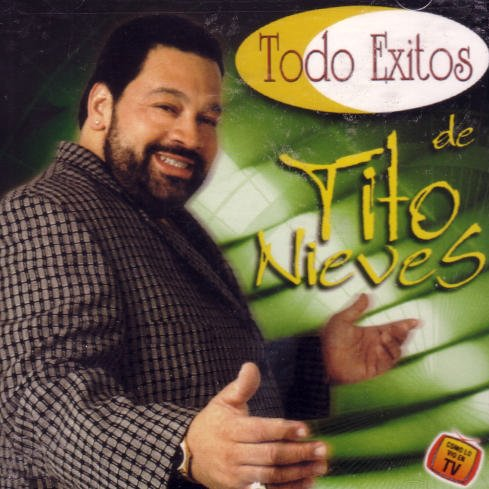 Todo Exitos de Tito Nieves