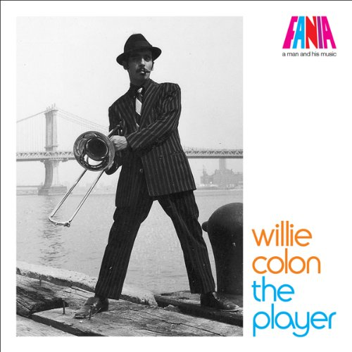 A Man And His Music: The Essential Willie Colo n