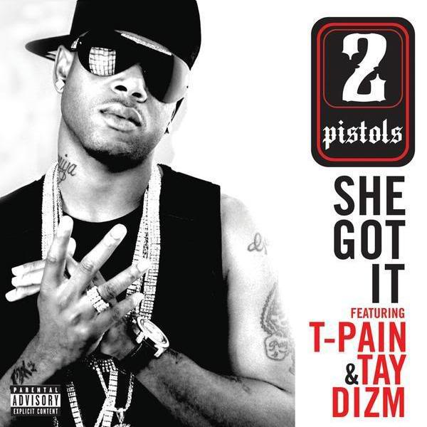 She Got It (Feat. T-Pain & Tay Dizm)