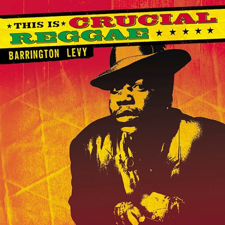 This Is Crucial Reggae: Barrington Levy