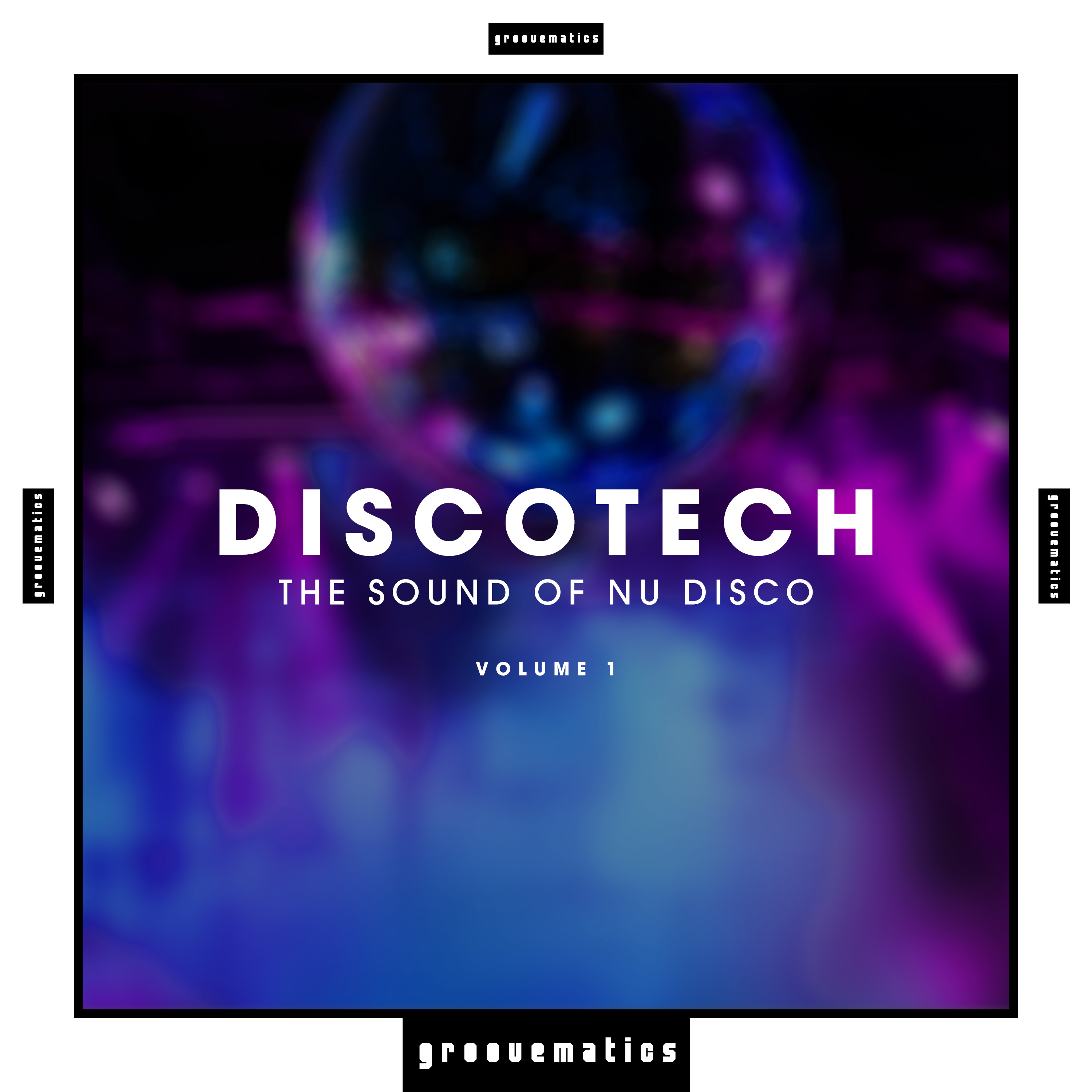 Discotech - The Sound of Nu Disco, Vol. 1