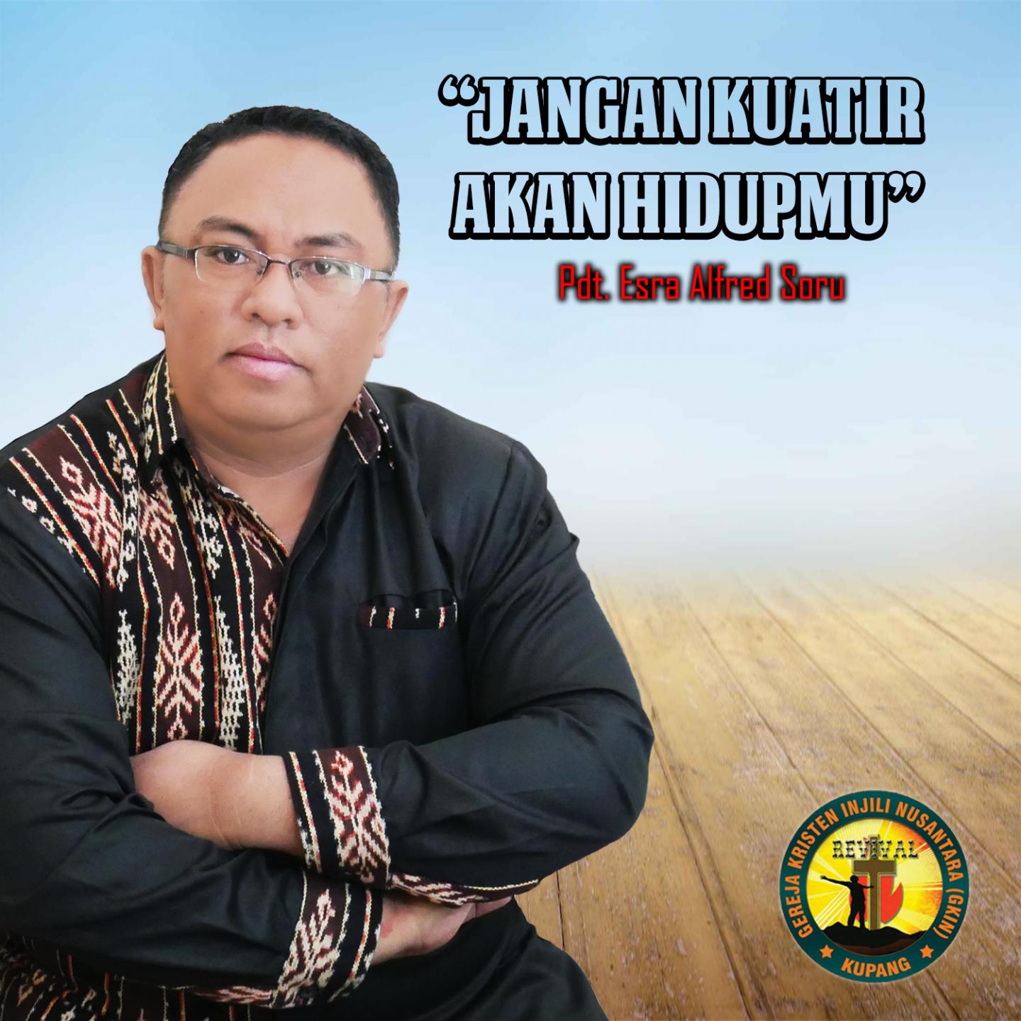 Jangan Kuatir Akan Hidupmu