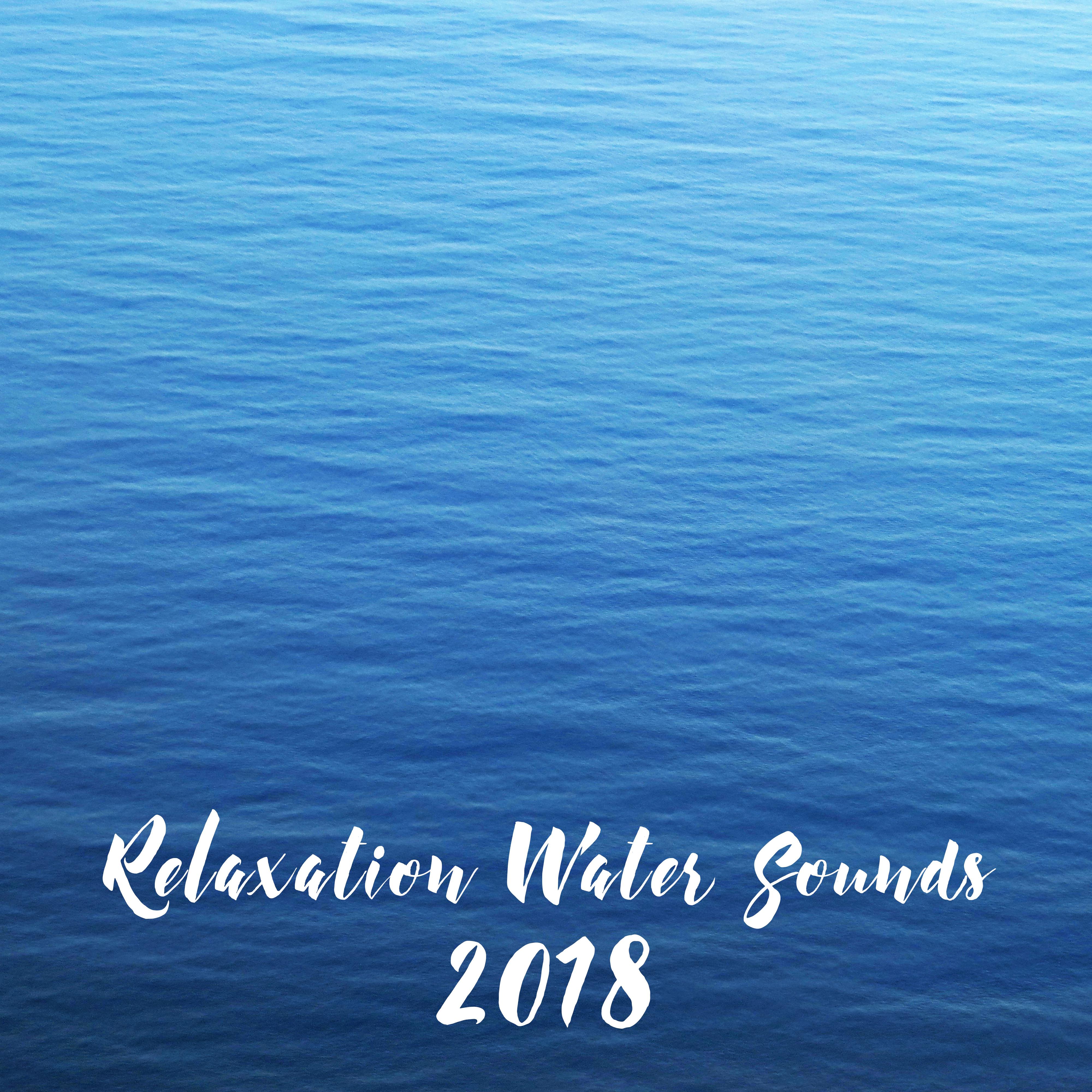 Relaxation Water Sounds 2018