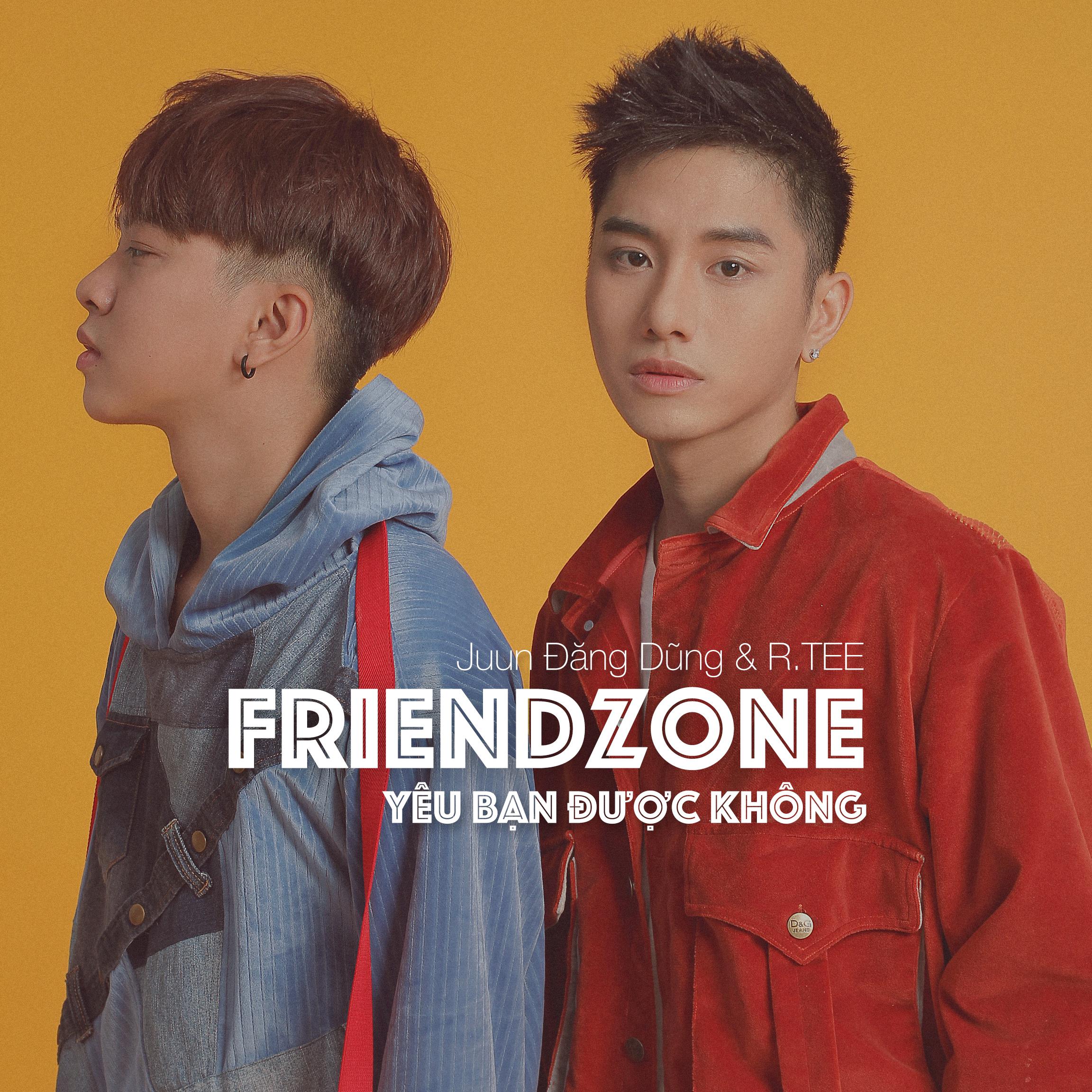 Friendzone (Yeu Ban Duoc Khong)