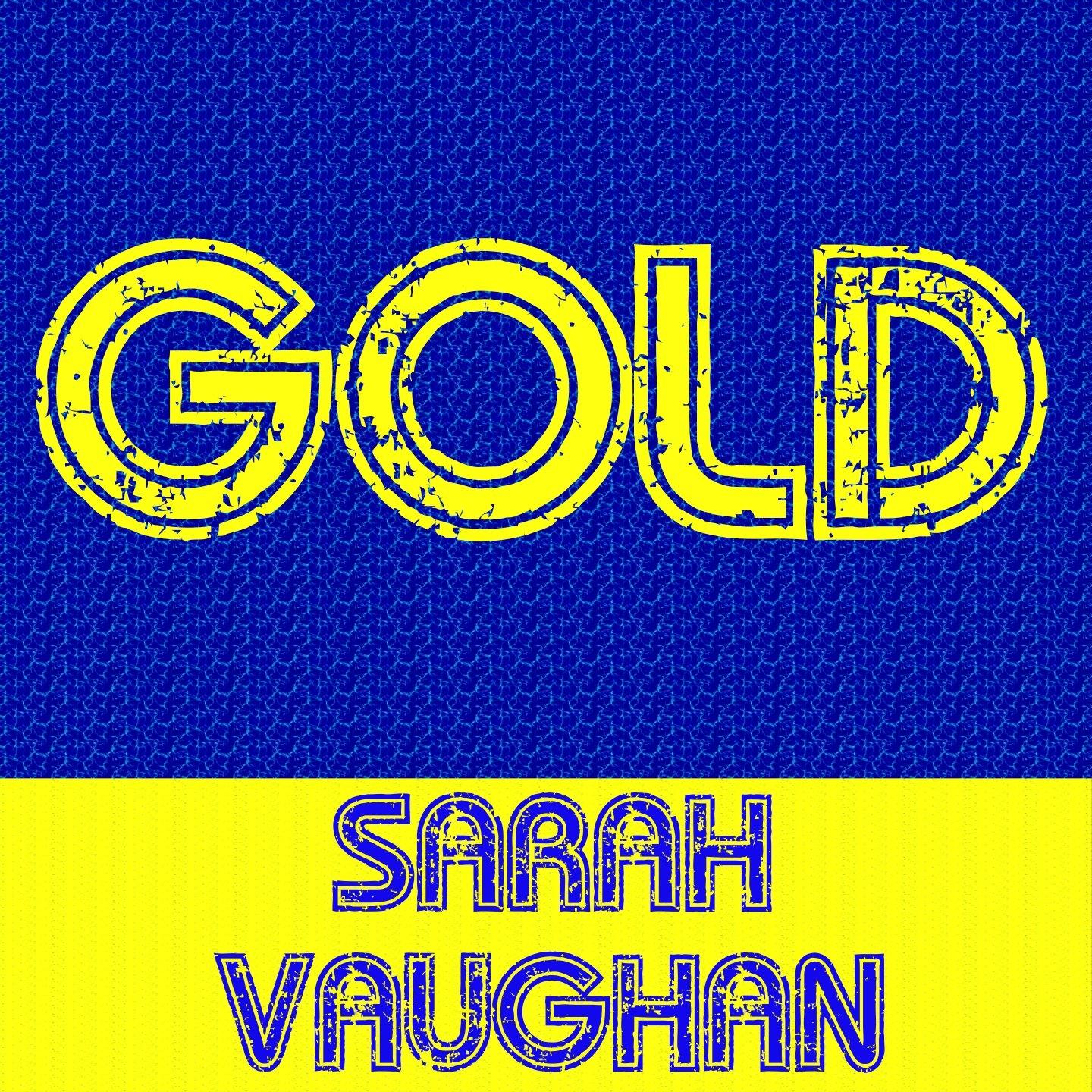 Gold: Sarah Vaughan