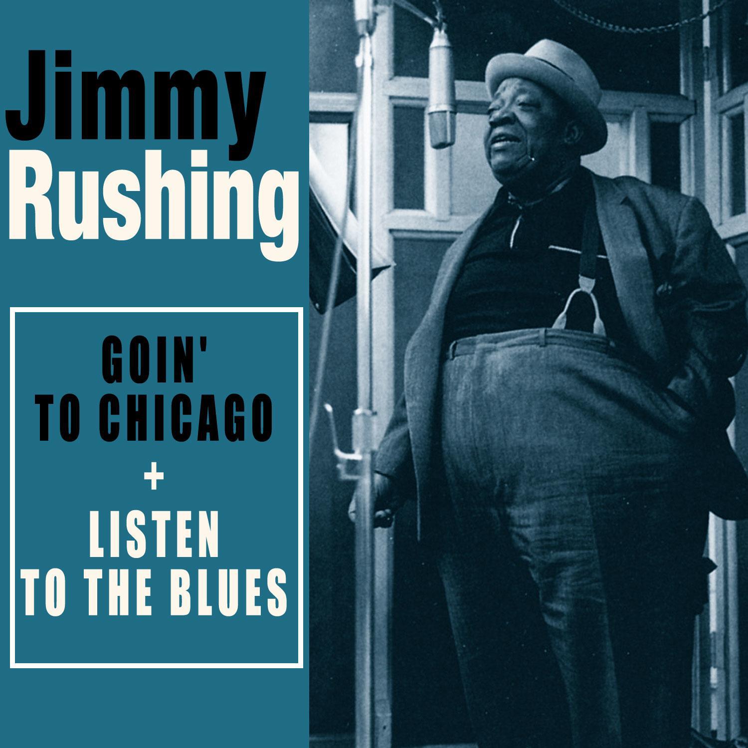 Complete Goin' to Chicago + Listen to the Blues (Bonus Track Version)