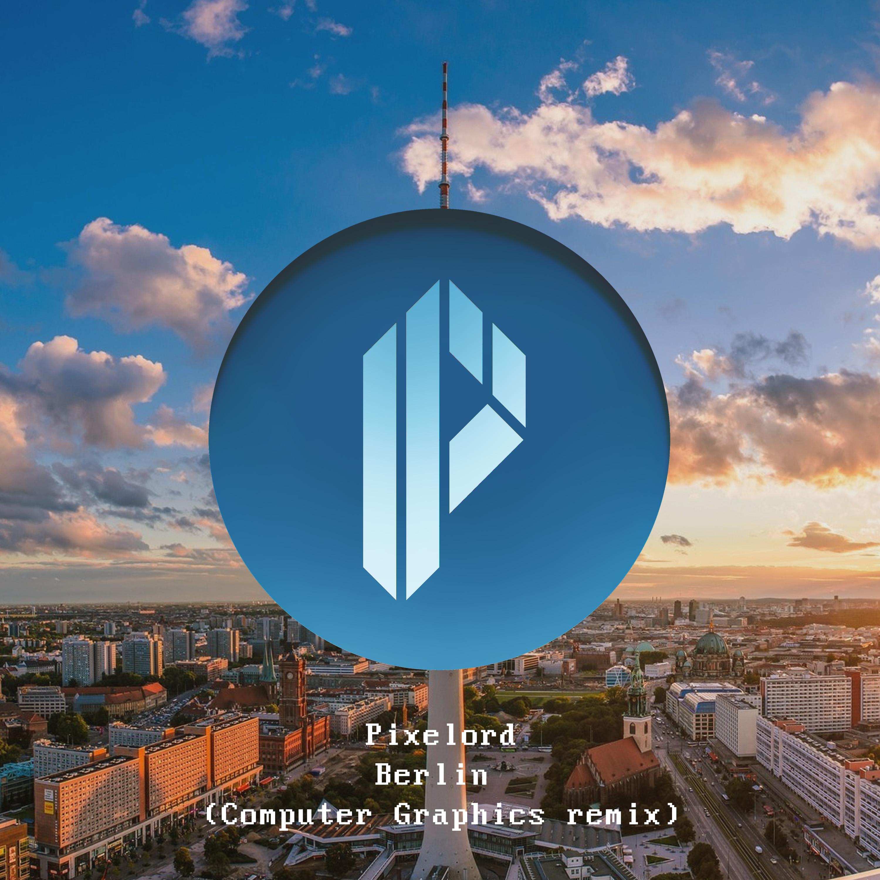 Berlin (Computer Graphics remix)