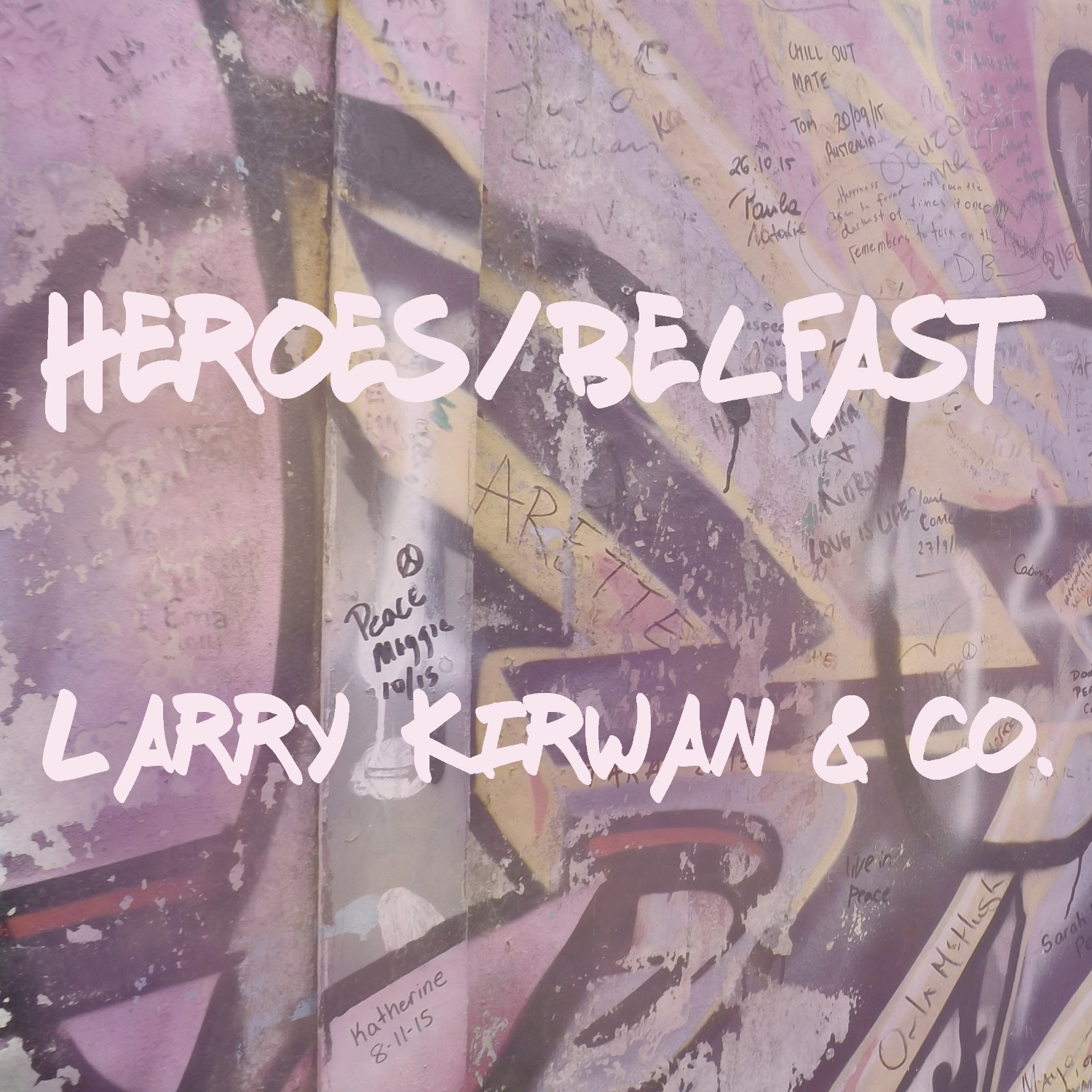 Heroes / Belfast
