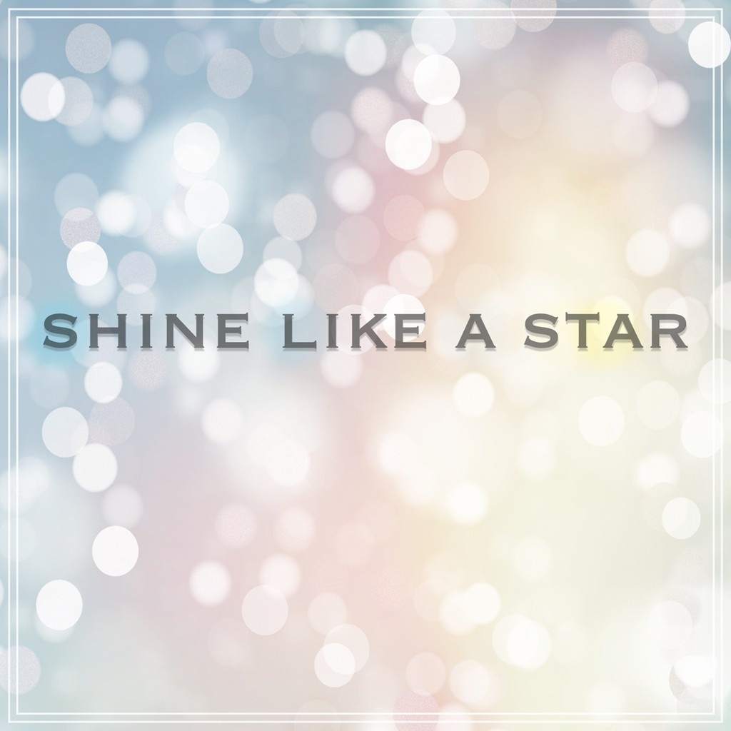 Shine Like A Star