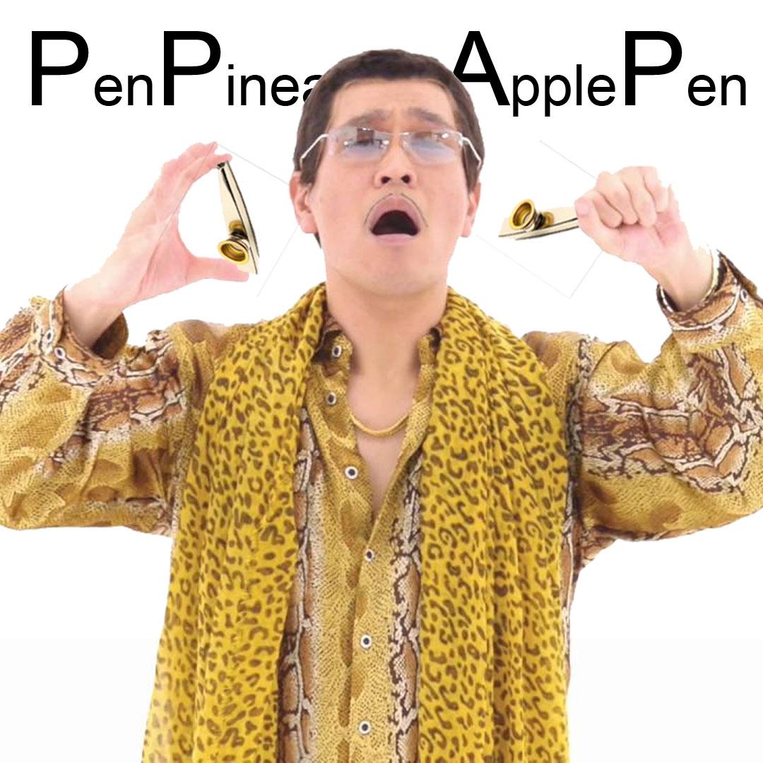 PPAP Pen Pineapple Apple Pen gang qin X ka zu di