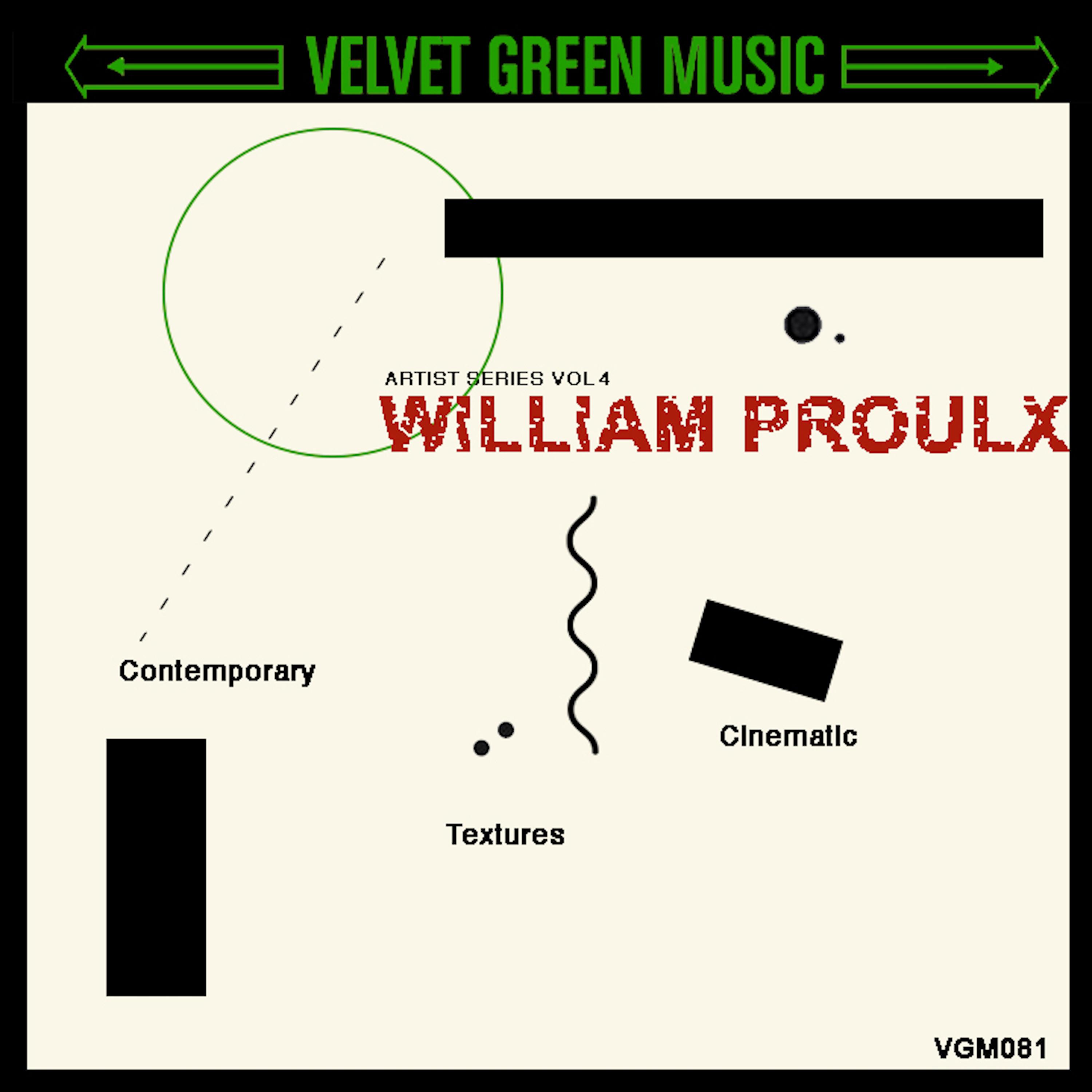 Artist Series, Vol. 4: William Proulx - Contemporary Cinematic Textures