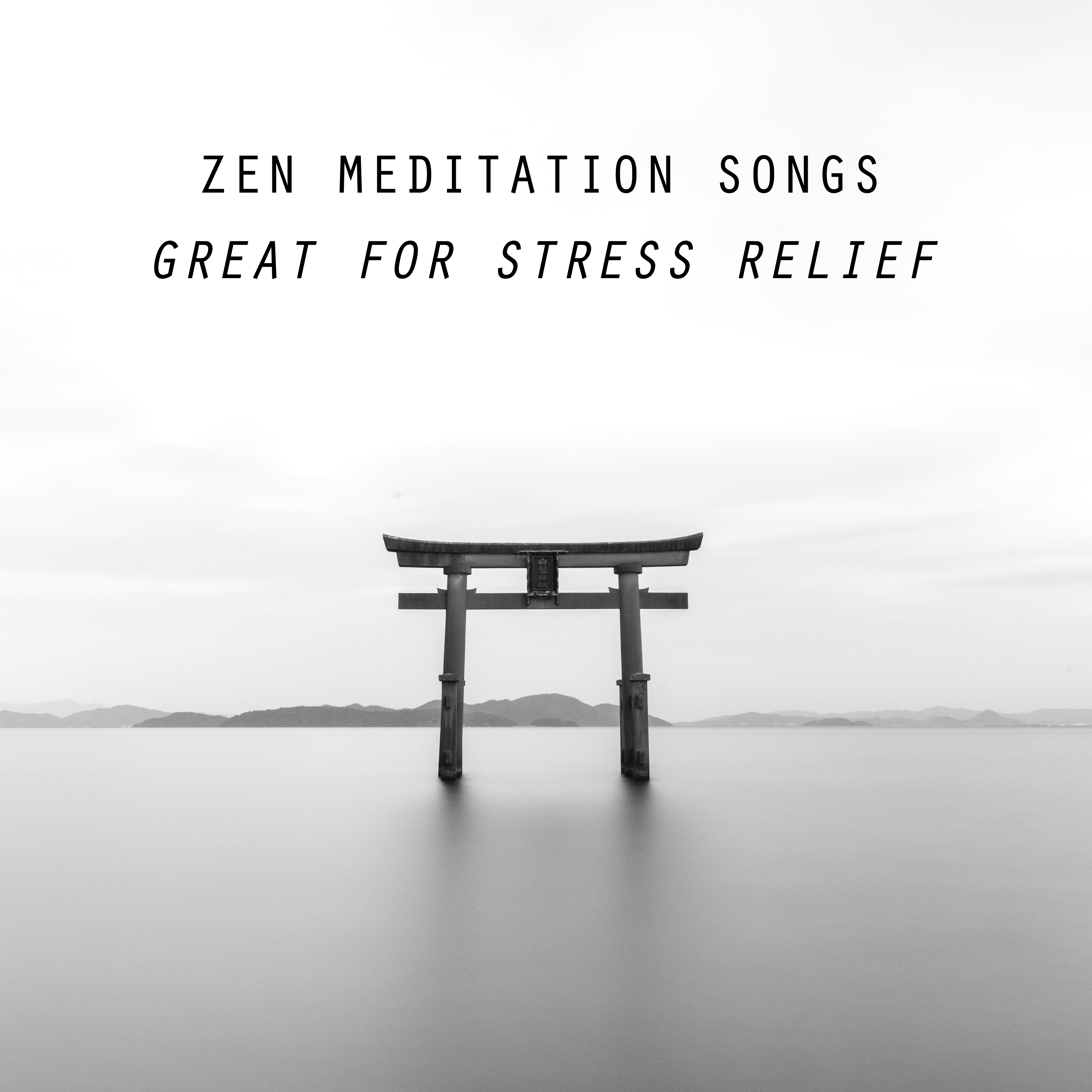 12 Zen Meditation Songs: Great for Stress Relief