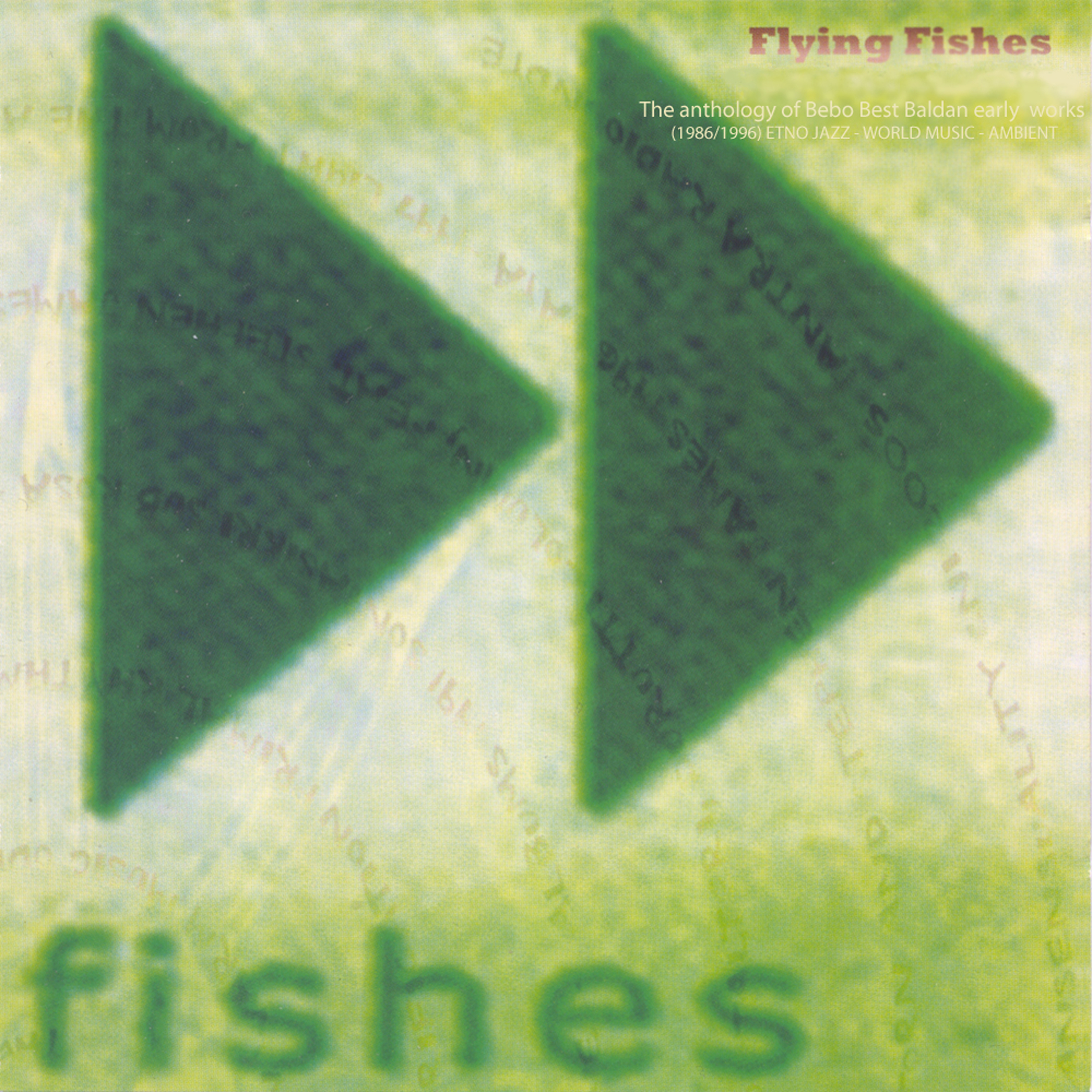 Flying Fishes (The Anthology of Bebo Best Baldan Early Works (1986/1996) Etno Jazz - World Music - Ambient)