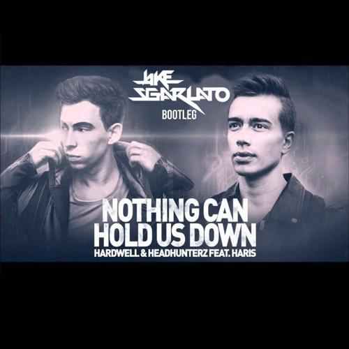 Nothing Can Hold Us Down (Jake Sgarlato Bootleg)