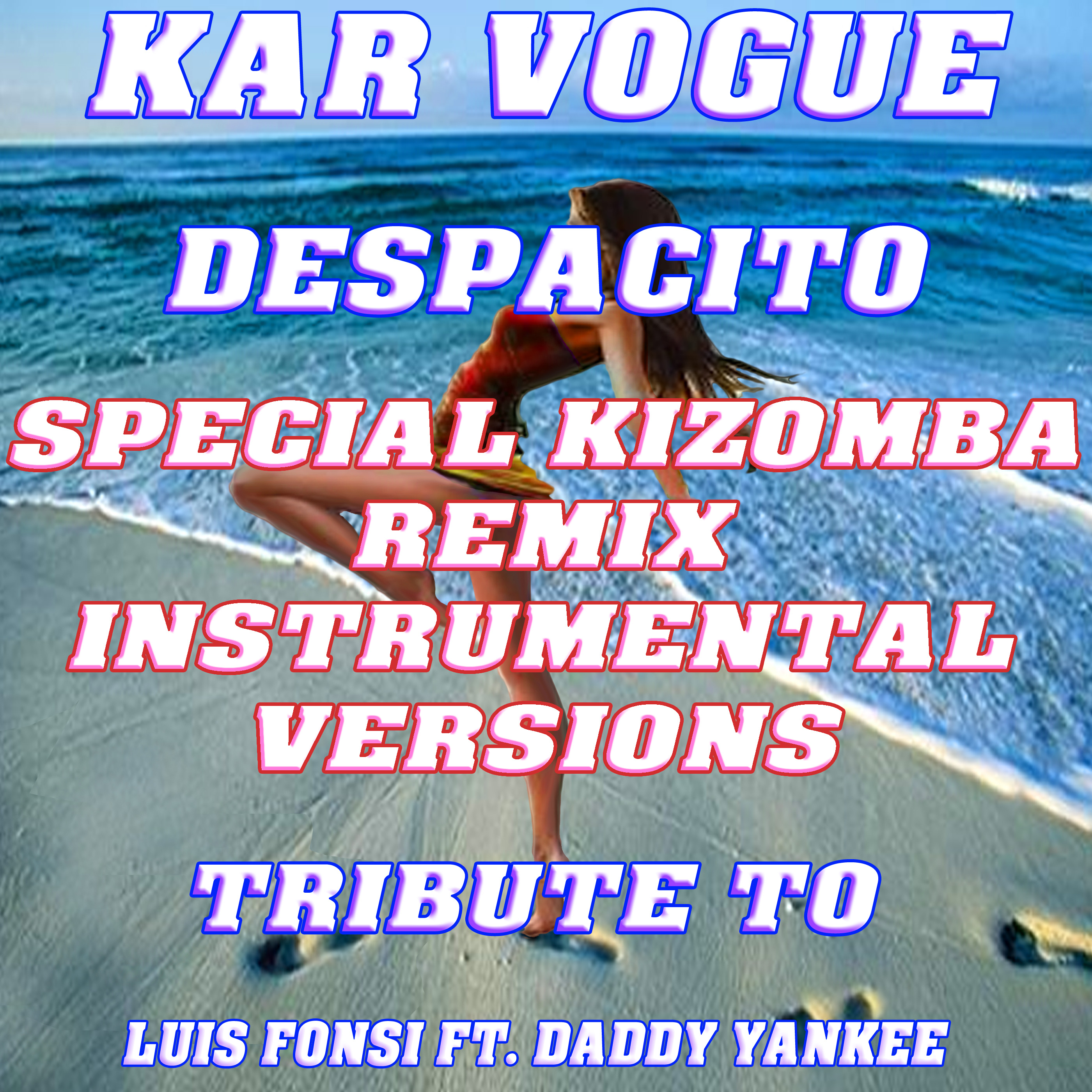 Despacito (Special Kizomba Remix Instrumental Versions) [Tribute To Luis Fonsi ft. Daddy Yankee ]