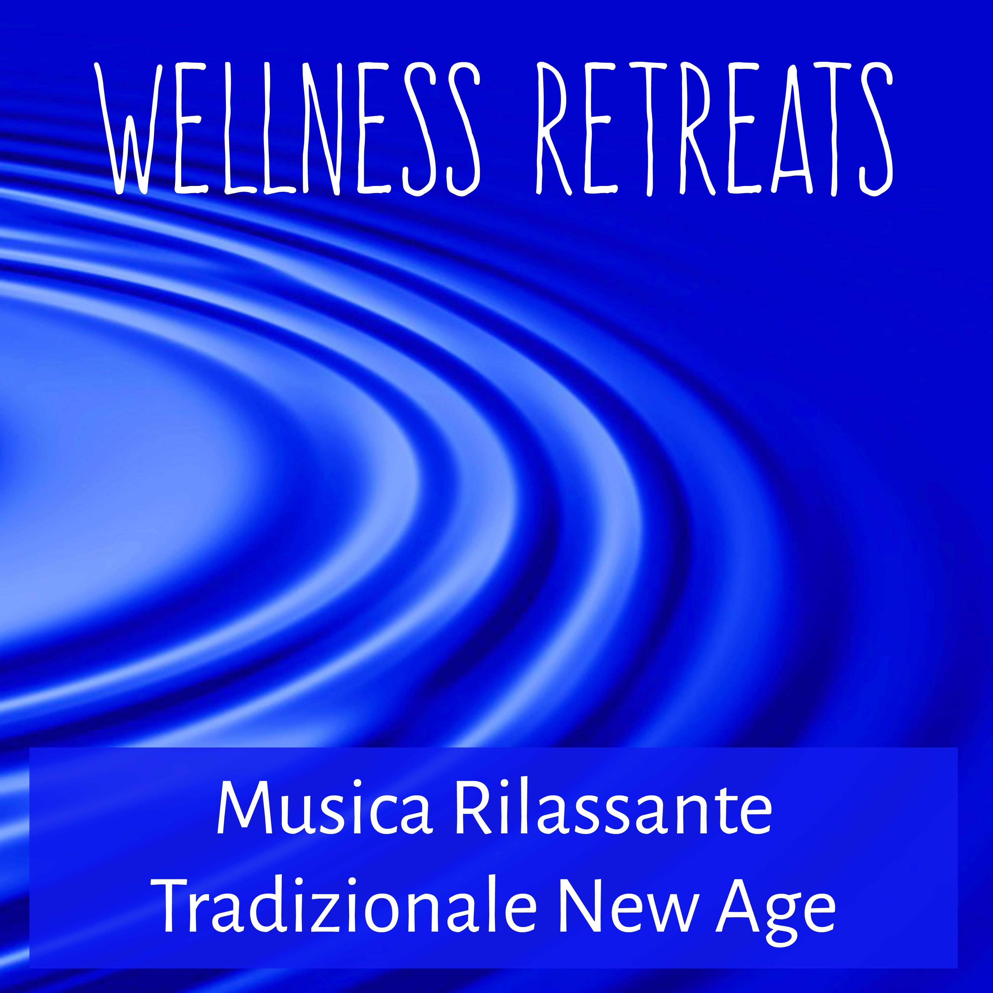 Wellness Retreats - Musica Rilassante Tradizionale New Age per Esercizi Meditazione Calma Interiore Training Autogeno Equilibrare Chakra con Suoni della Natura Strumentali Binaurali