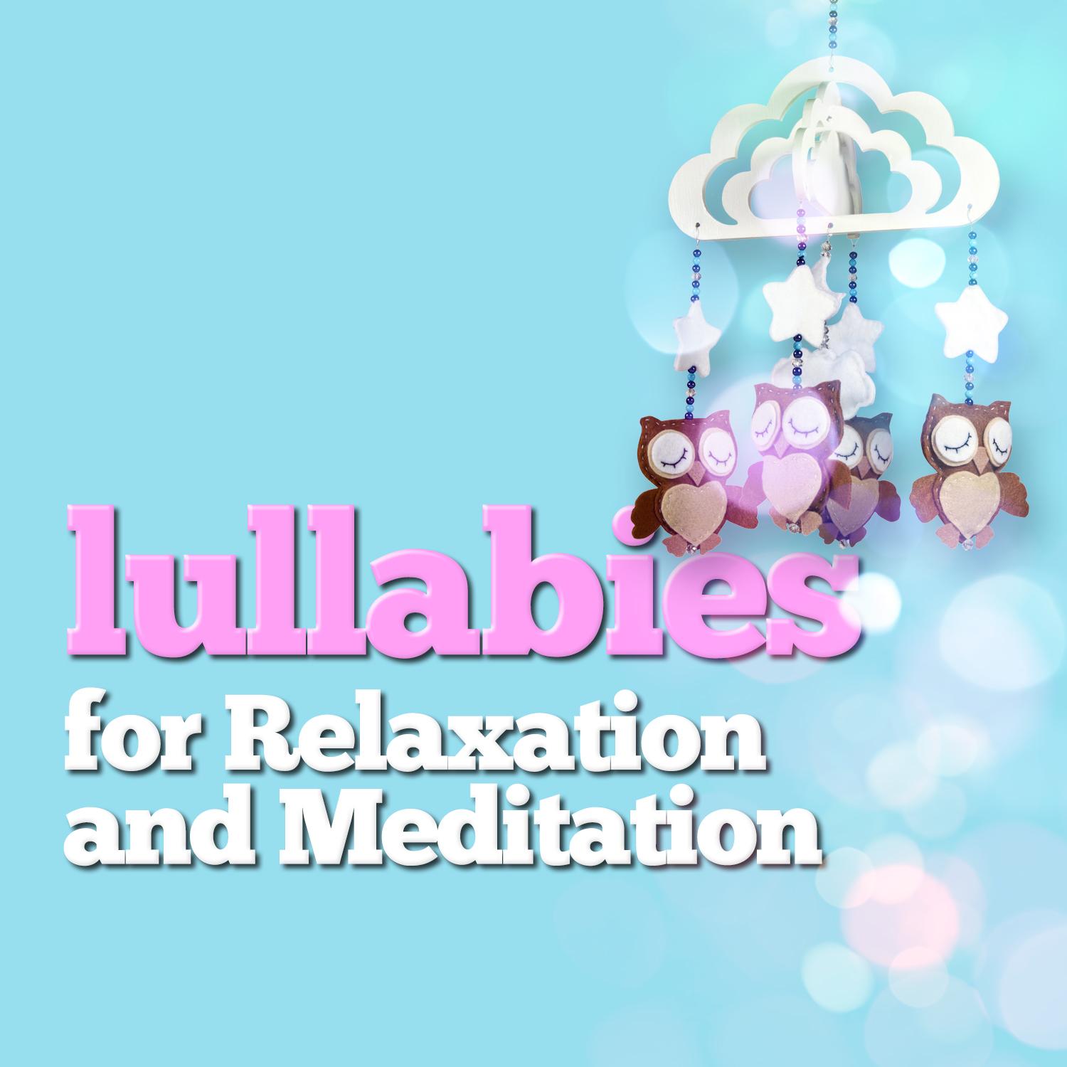 Lullabies for Relaxation and Meditation