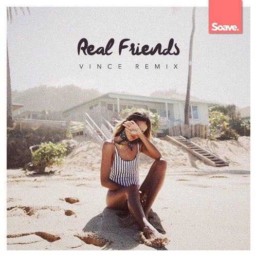 Real Friends (Vince Remix)