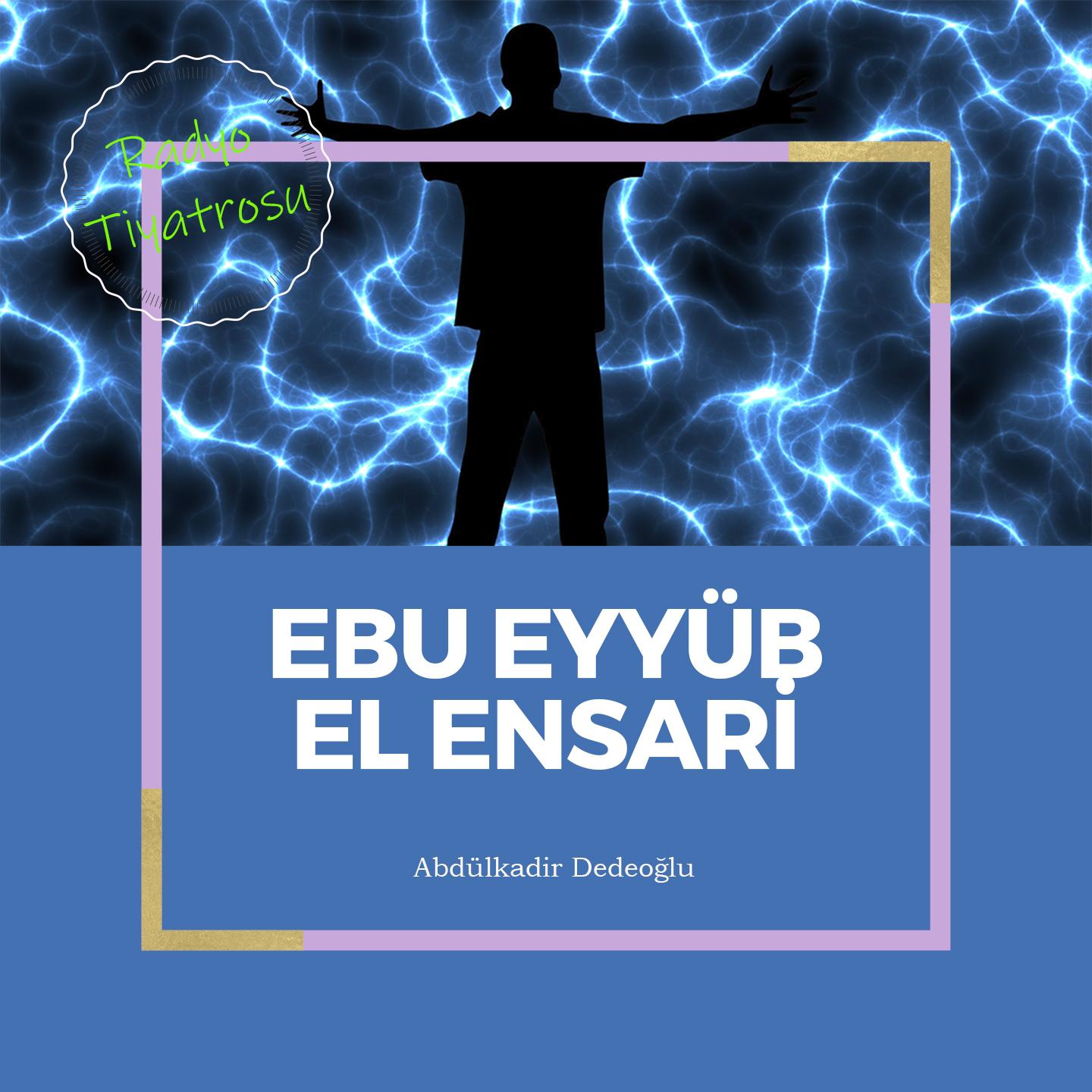 Ebu Eyyü b ElEnsari Radyo Tiyatrosu
