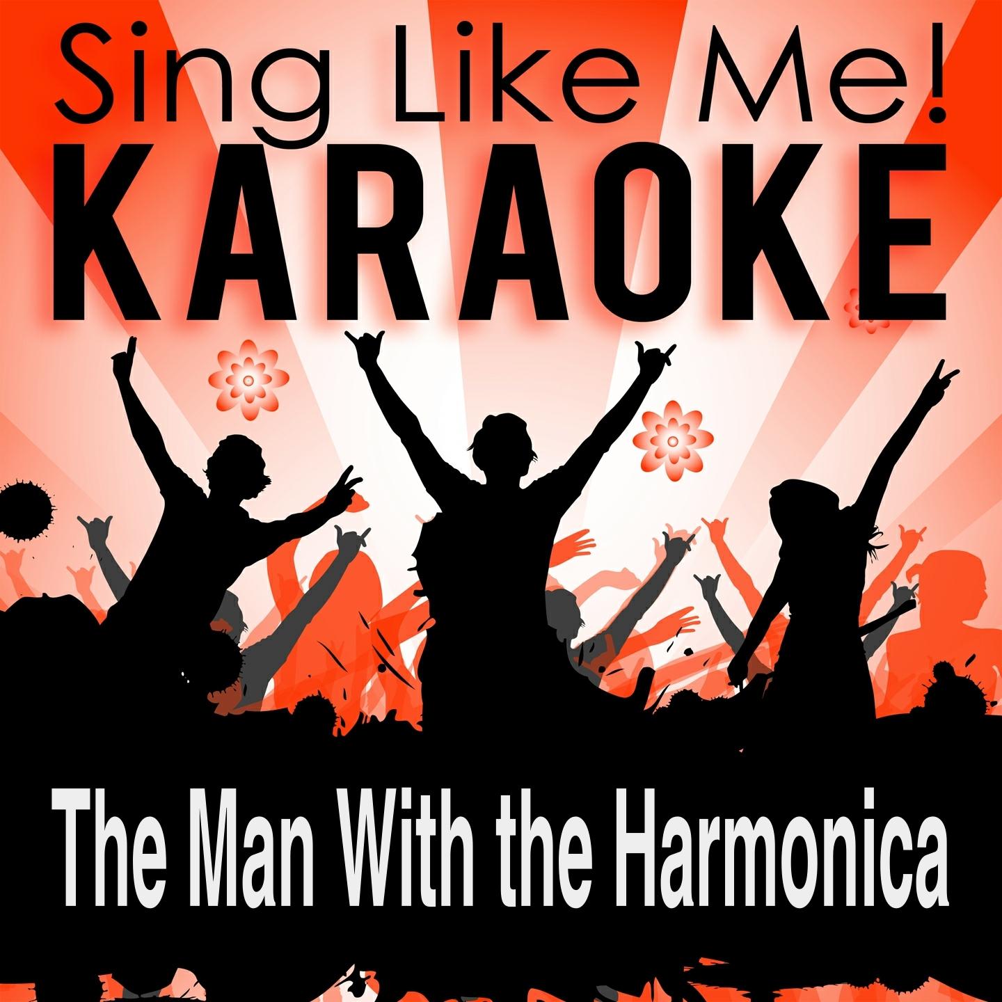 The Man with the Harmonica (Karaoke Version) (Originally Performed By Ennio Morricone)