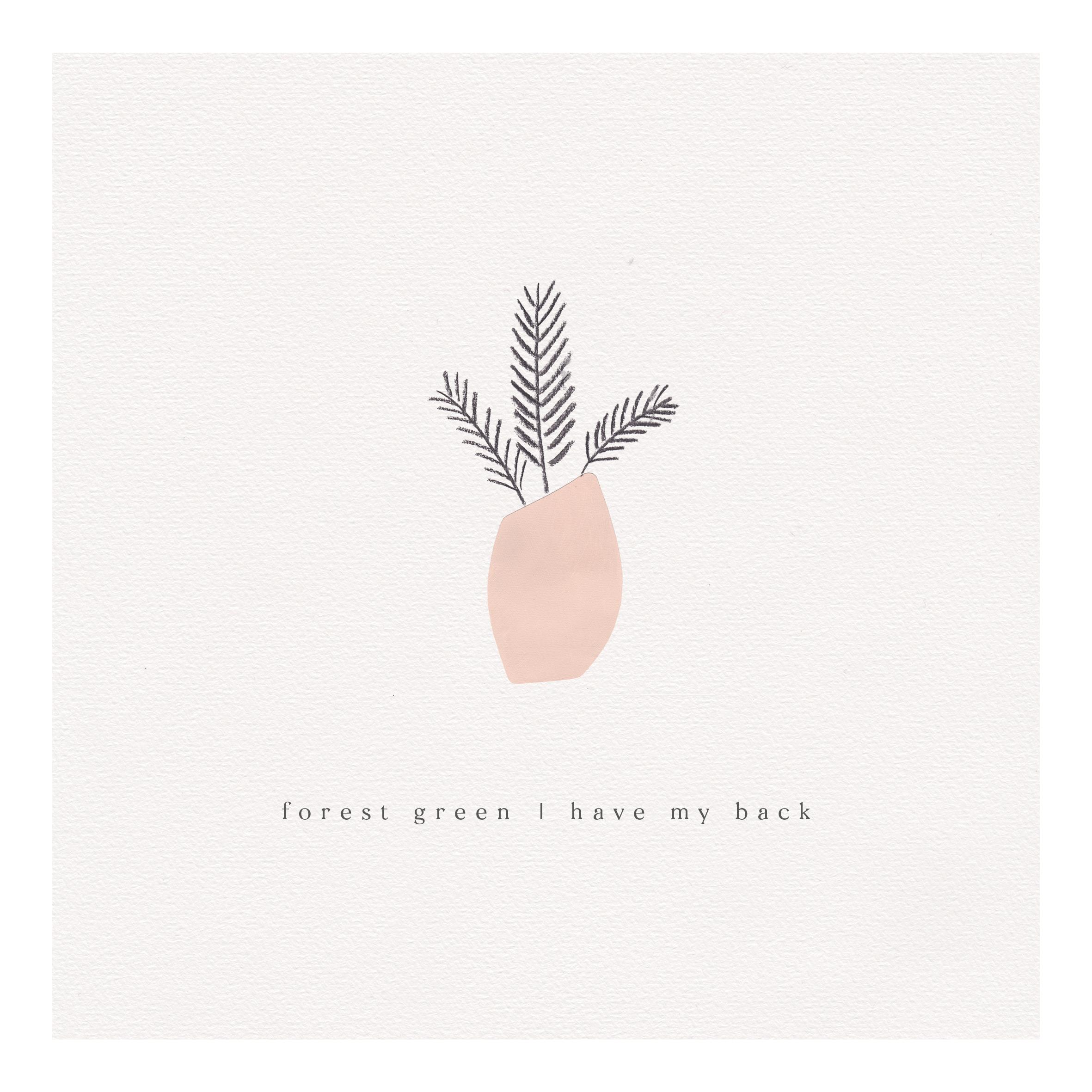 Forest Green / Have My Back