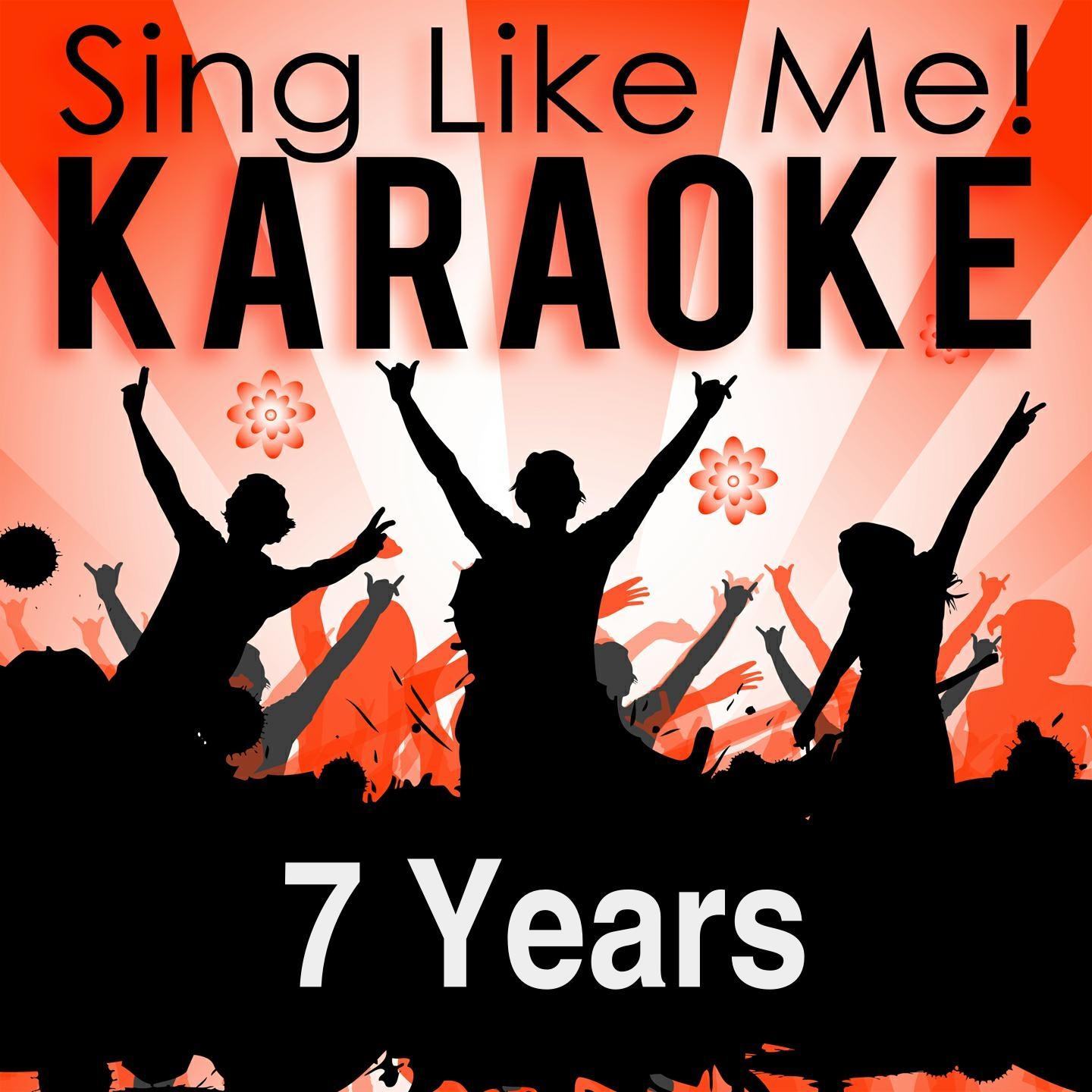 7 Years (Karaoke Version)