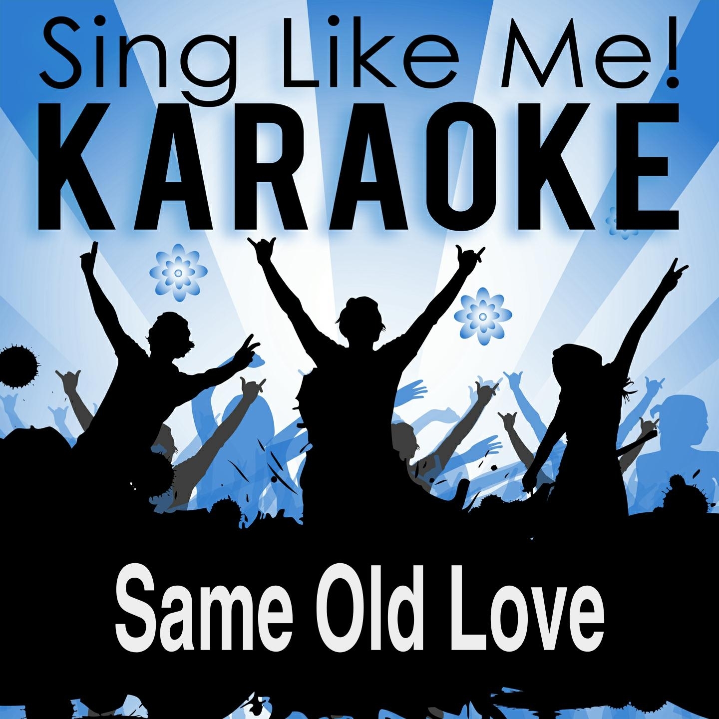 Same Old Love (Karaoke Version)