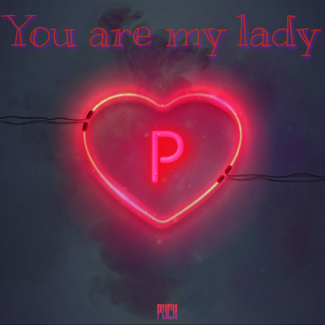 You  are  my  lady