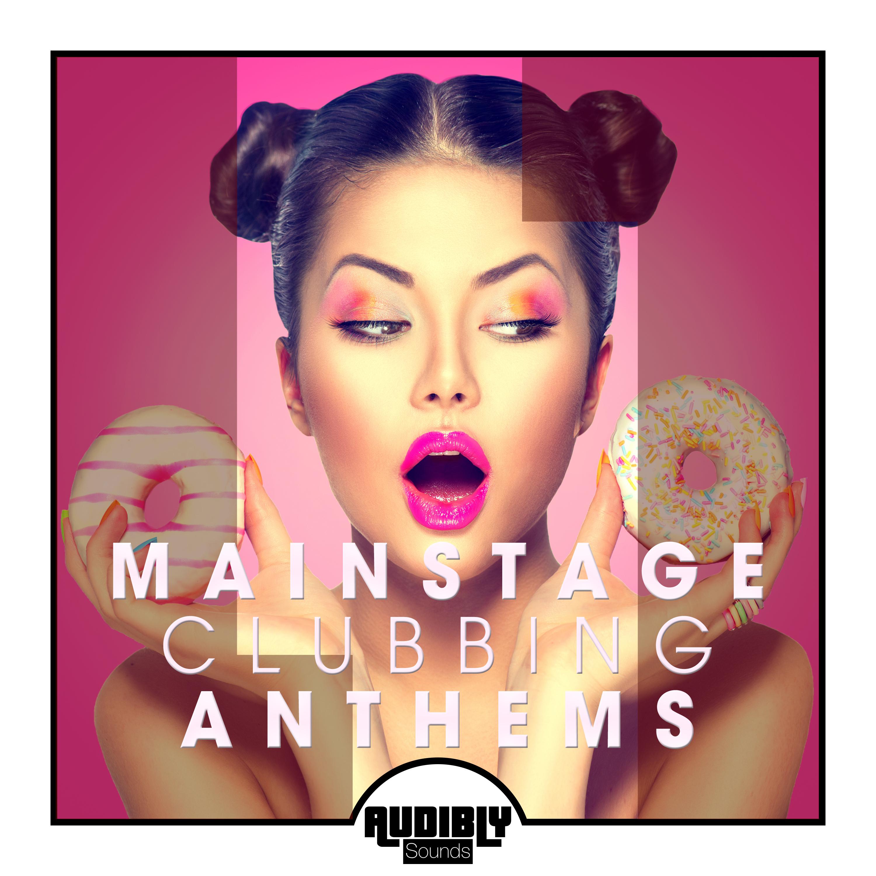 Mainstage Clubbing Anthems, Vol. 1
